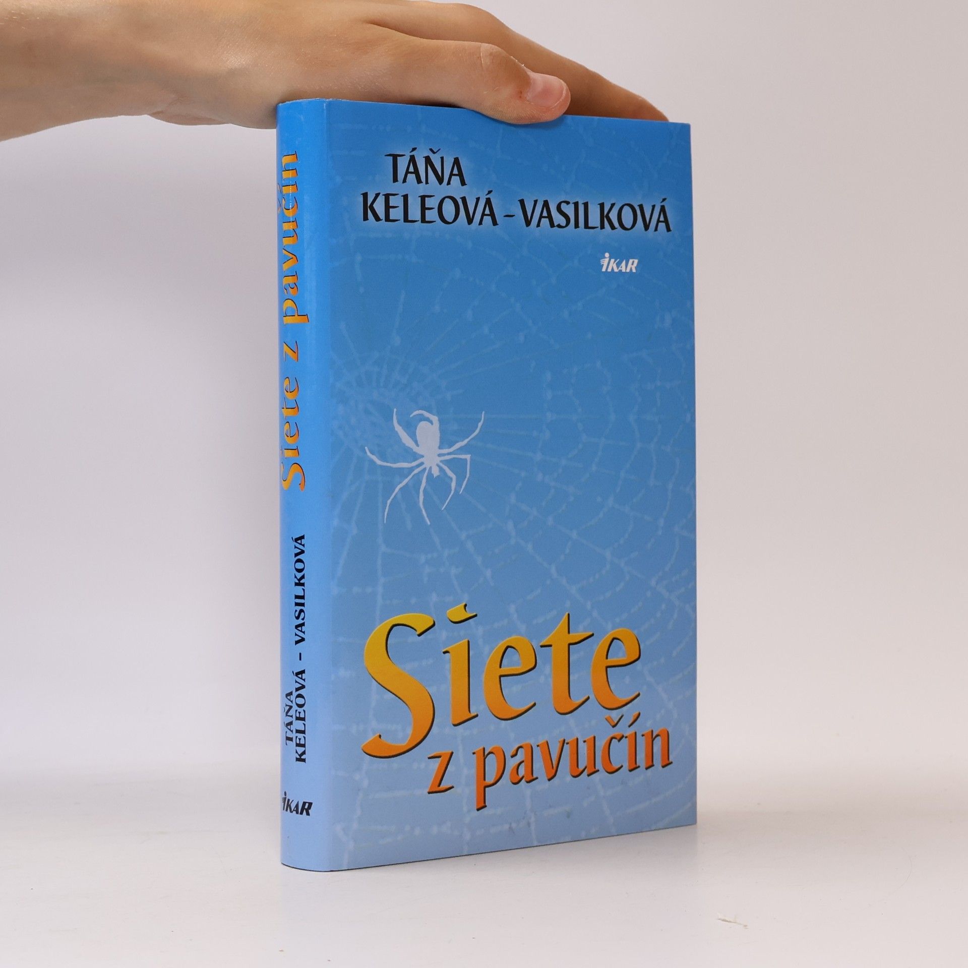 Táňa Keleová-Vasilková Siete z pavučín