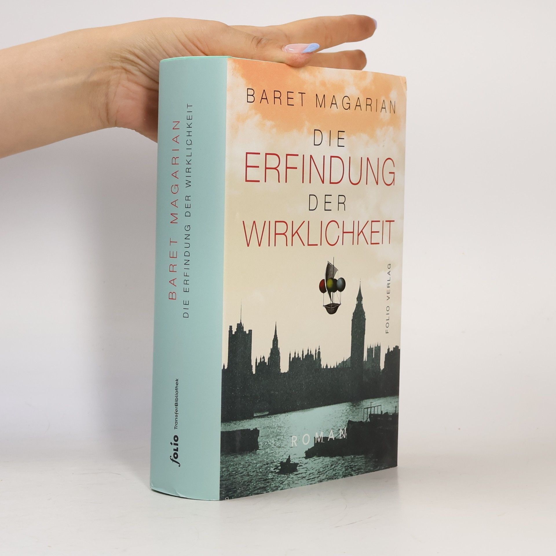 Baret Magarian Die Erfindung der Wirklichkeit