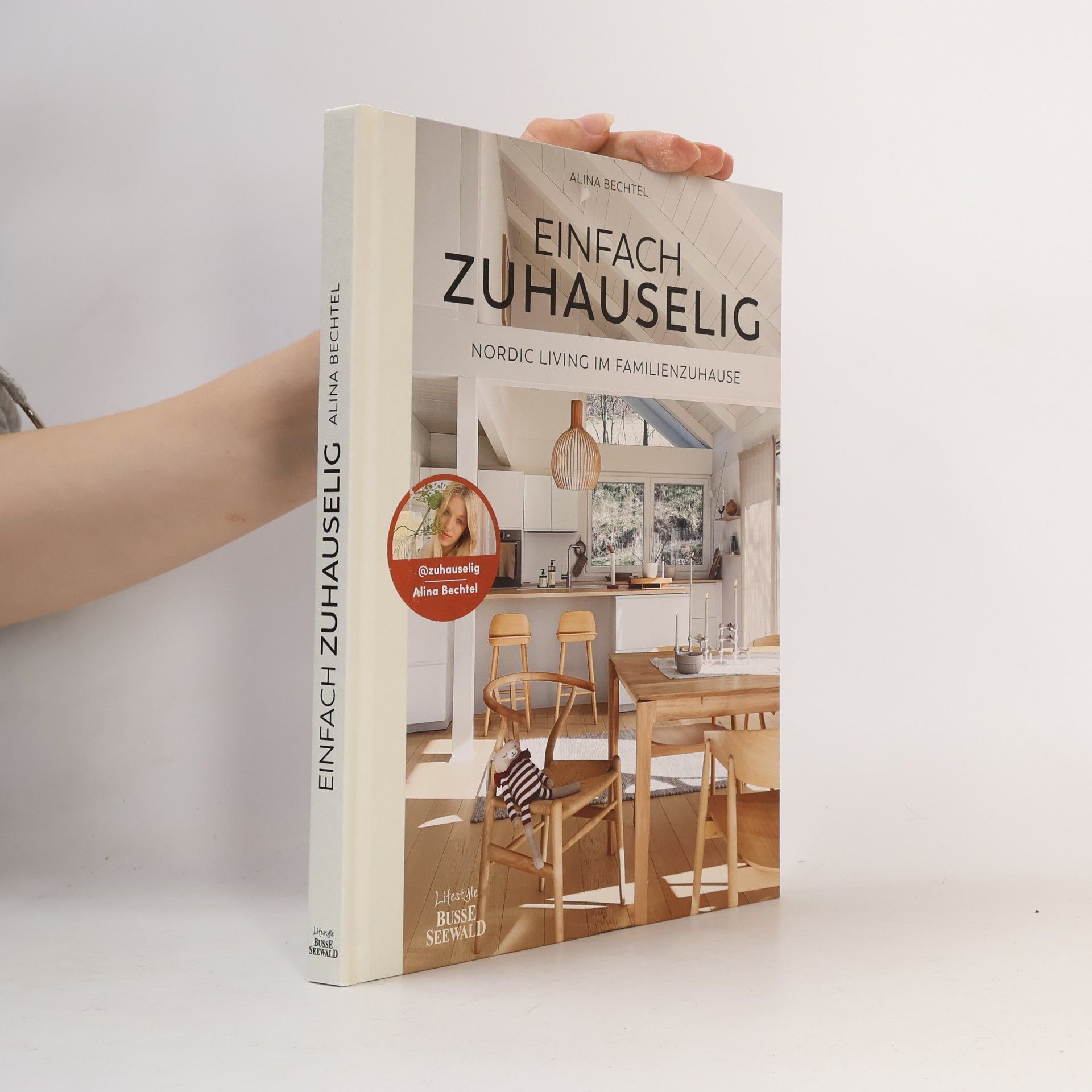 Alina Bechtel Einfach zuhauselig. Nordic Living im Familienzuhause