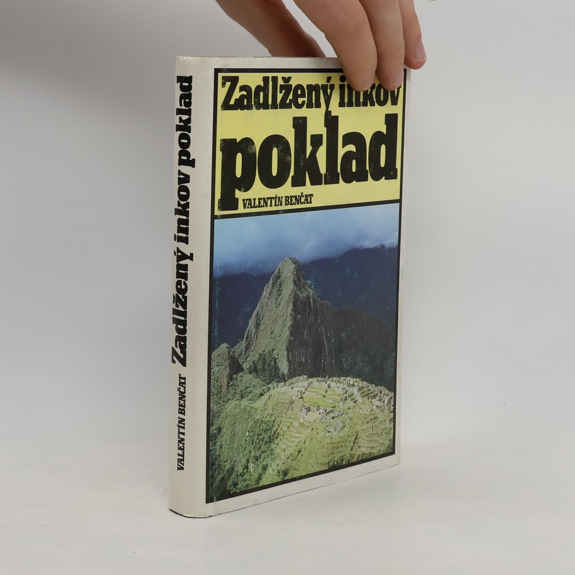 Valentín Benčat Zadlžený Inkov poklad