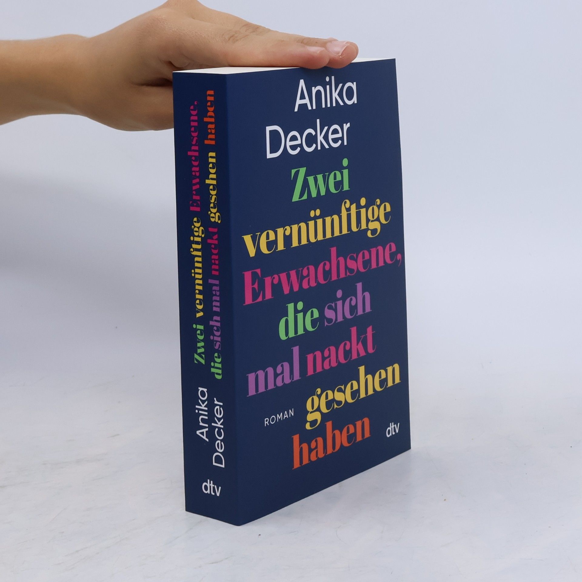 Anika Decker Zwei vernünftige Erwachsene, die sich mal nackt gesehen haben