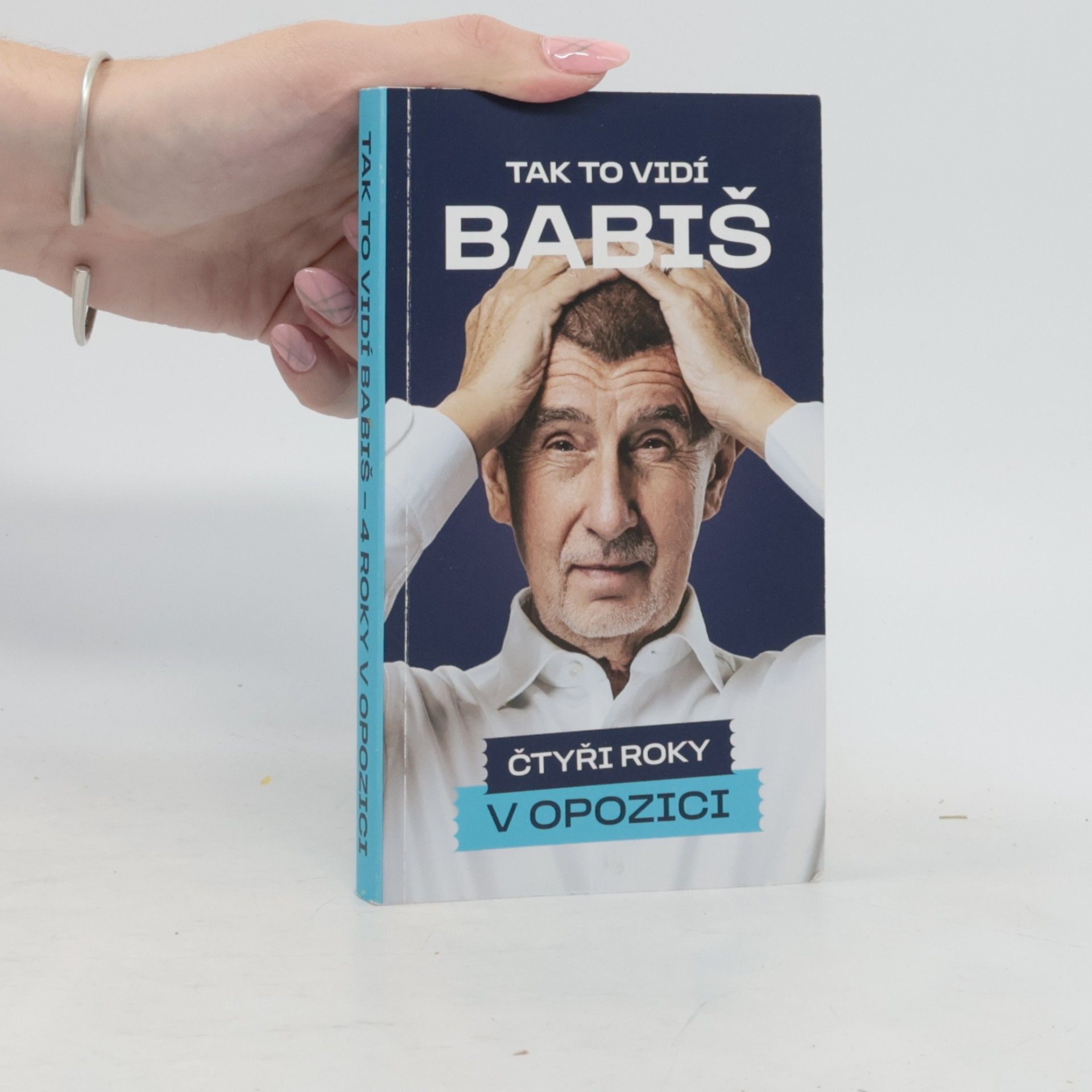 Various authors Tak to vidí Babiš čtyři roky v opozici