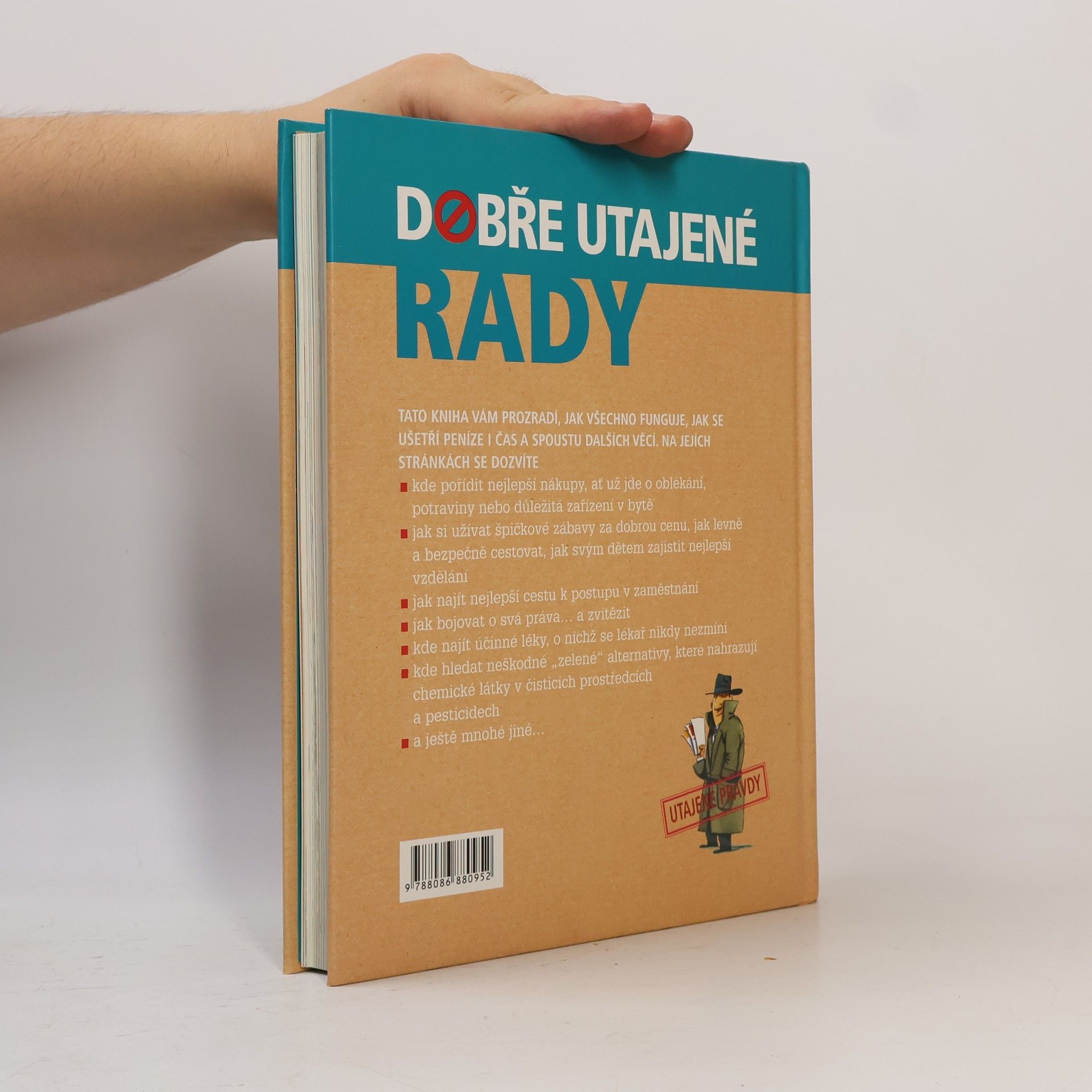 Autorenkollektiv Dobře utajené rady. 1503 zřídka prozrazovaných tajemství jak ušetřit čas, peníze a námahu