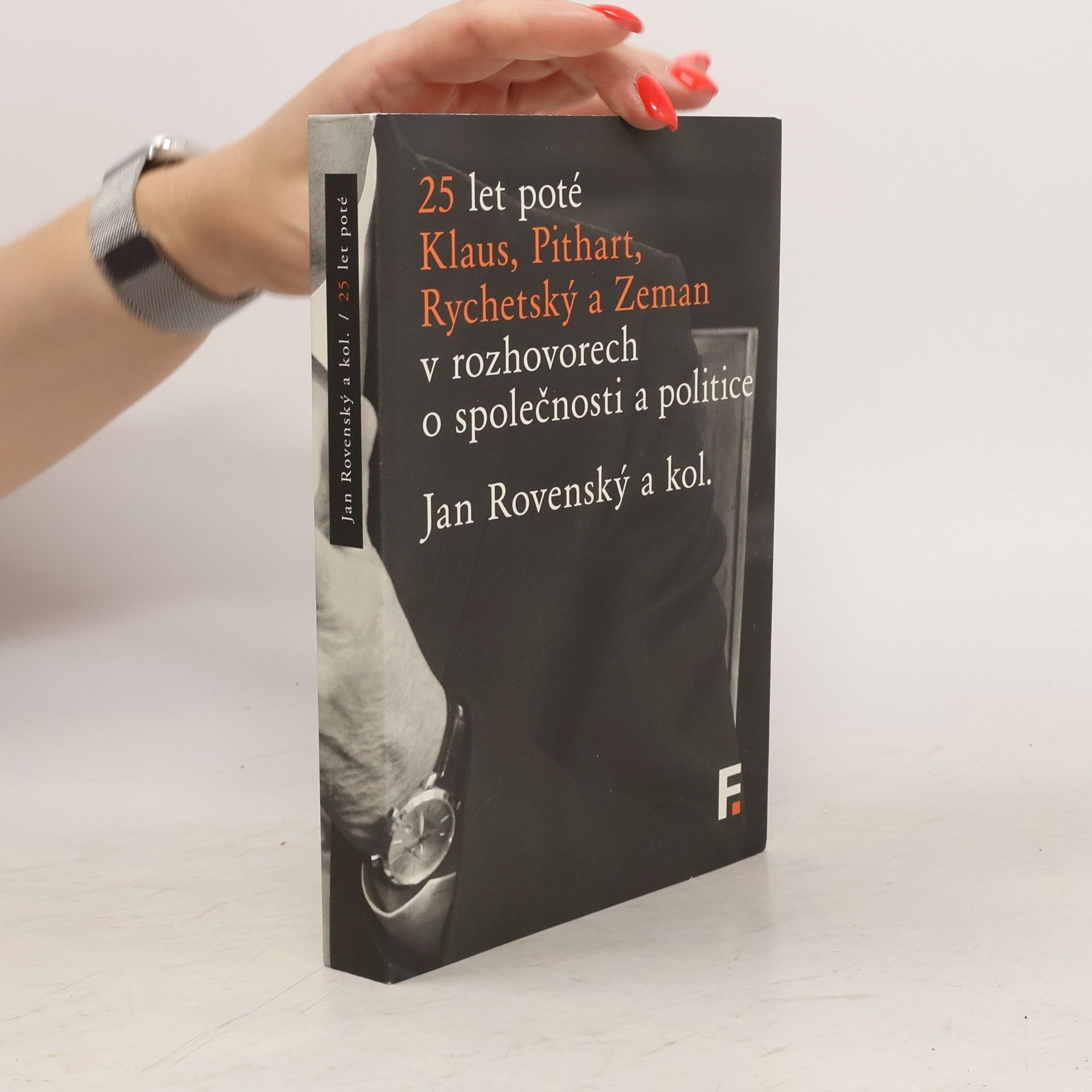 Jan Rovenský 25 let poté. Klaus, Pithart, Rychetský a Zeman v rozhovorech o společnosti a politice