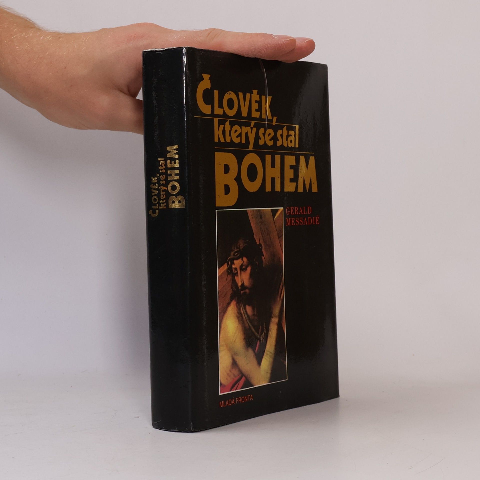 Gerald Messadié Člověk, který se stal Bohem
