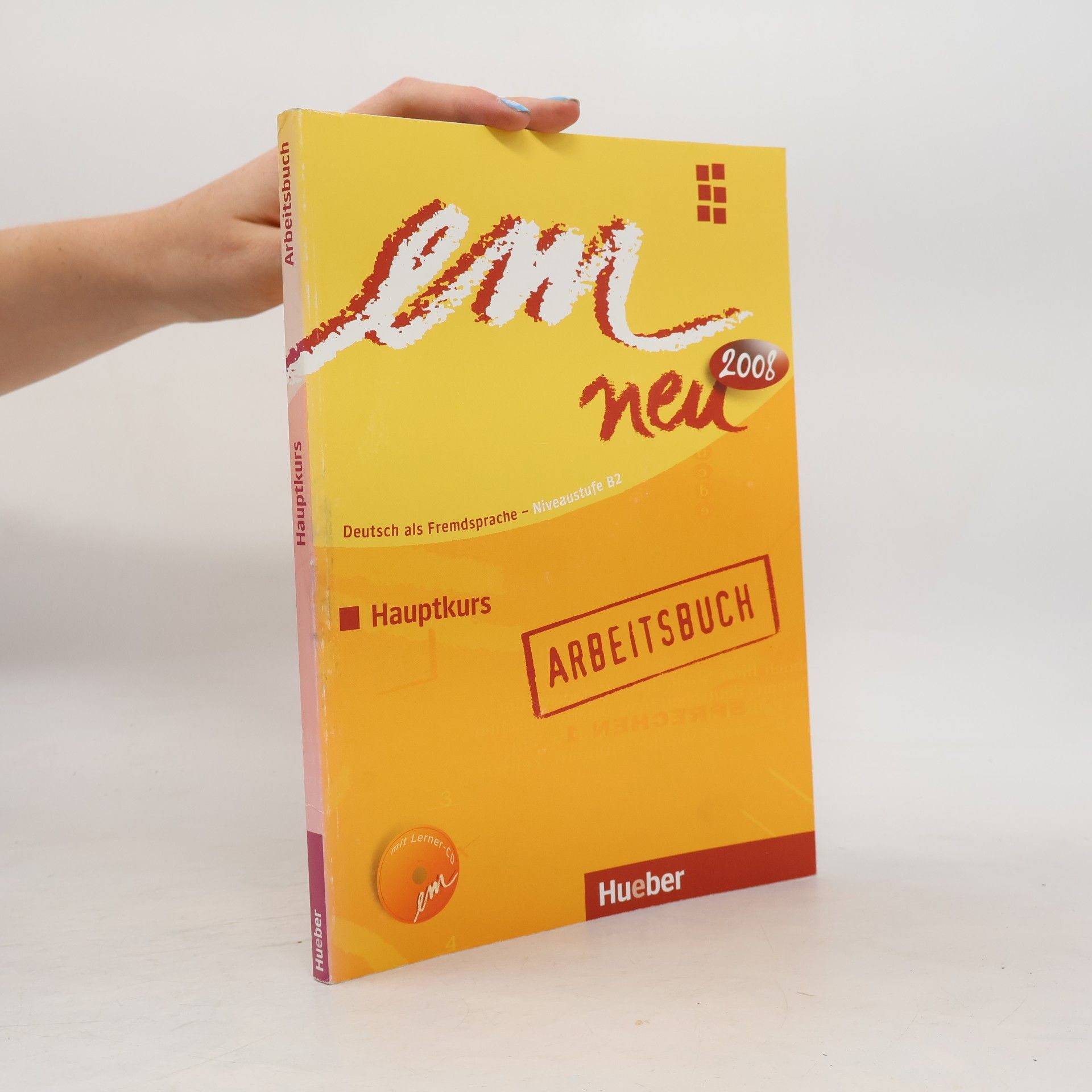 Em neu Hauptkurs : Deutsch als Fremdsprache. Niveaustufe B2, Ausgabe 2008 [Arbeitsbuch]