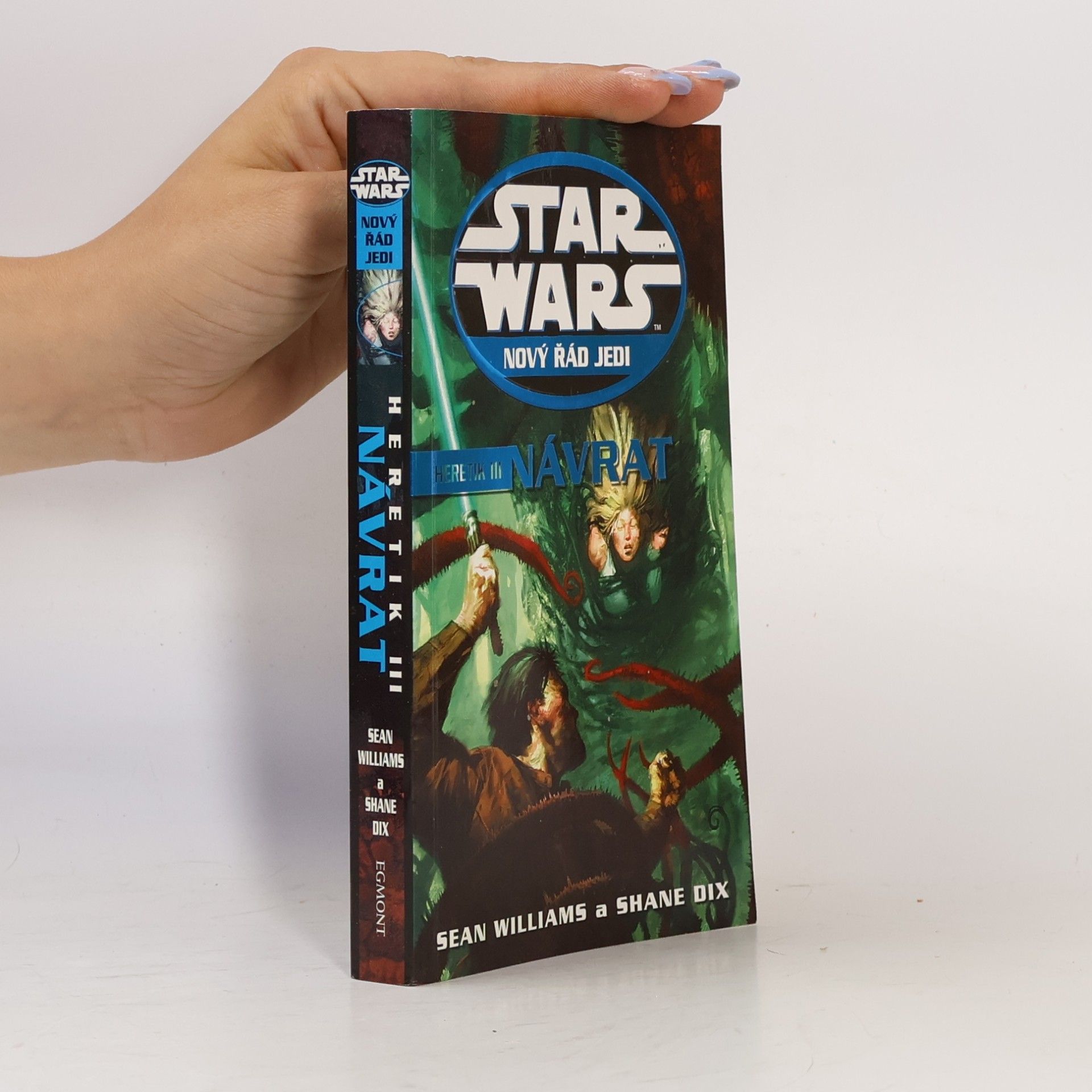 Sean Williams Star Wars. Nový řád Jedi. Návrat. Heretik III