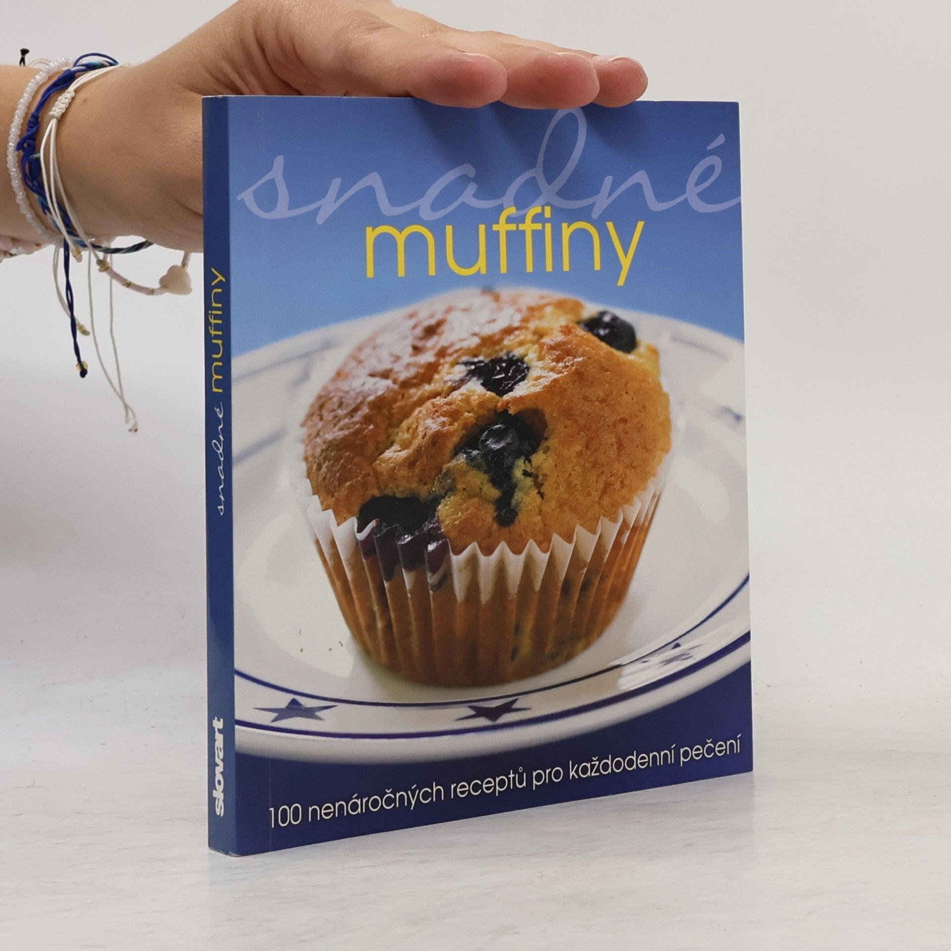 Kateřina Eliášová Snadné muffiny : 100 nenáročných receptů pro každodenní pečení