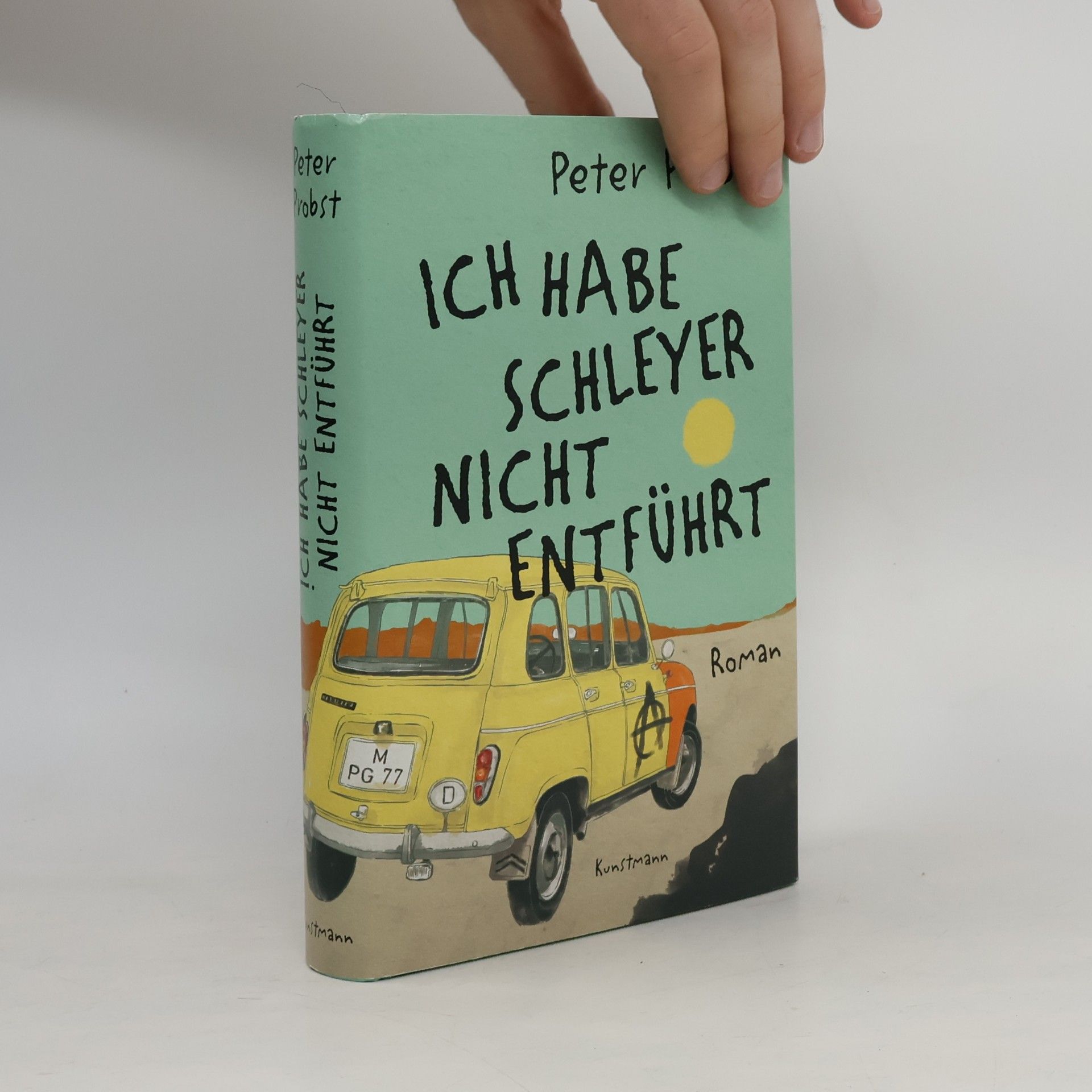 Peter Probst Ich habe Schleyer nicht entführt