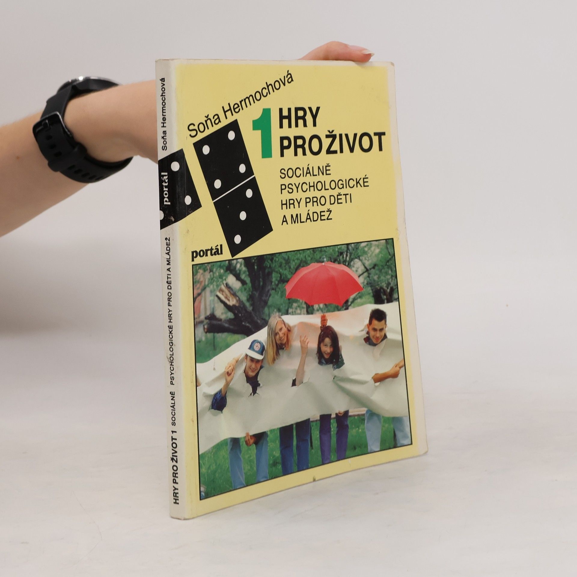 Soňa Hermochová Hry pro život. Sociálně psychologické hry pro děti a mládež. 1