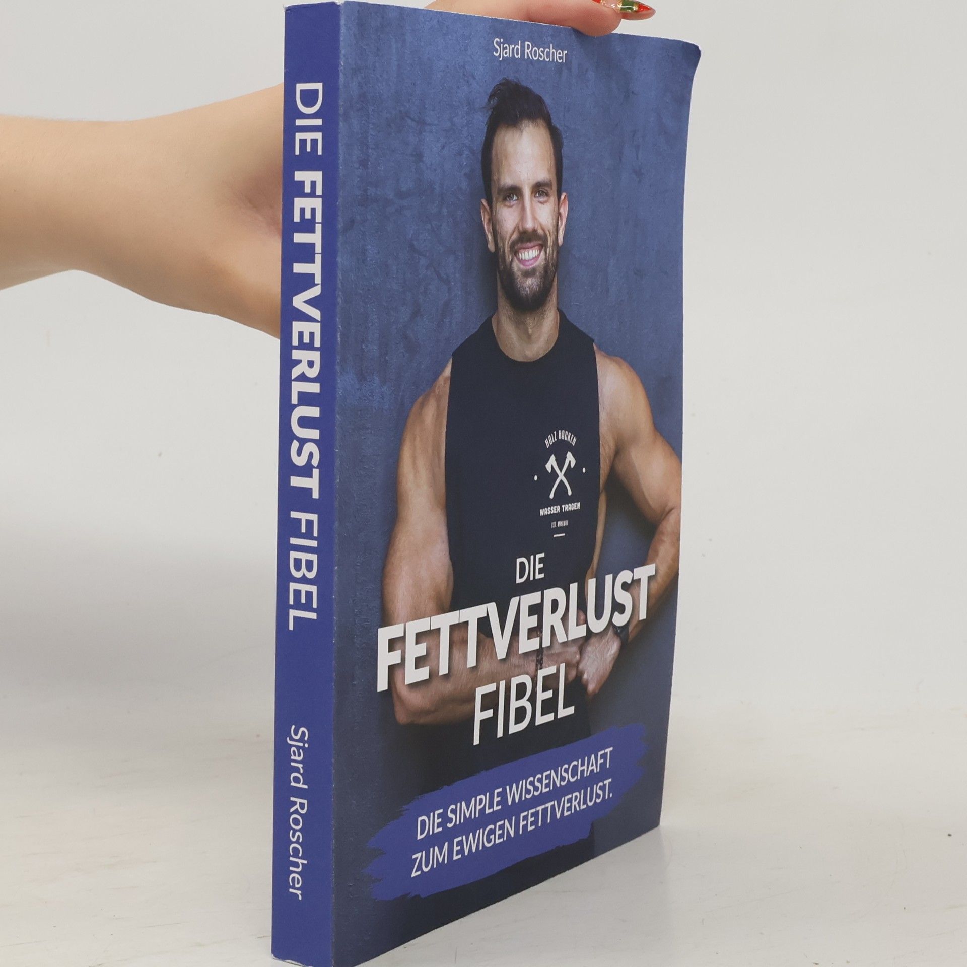 Sjard Roscher Die Fettverlust Fibel
