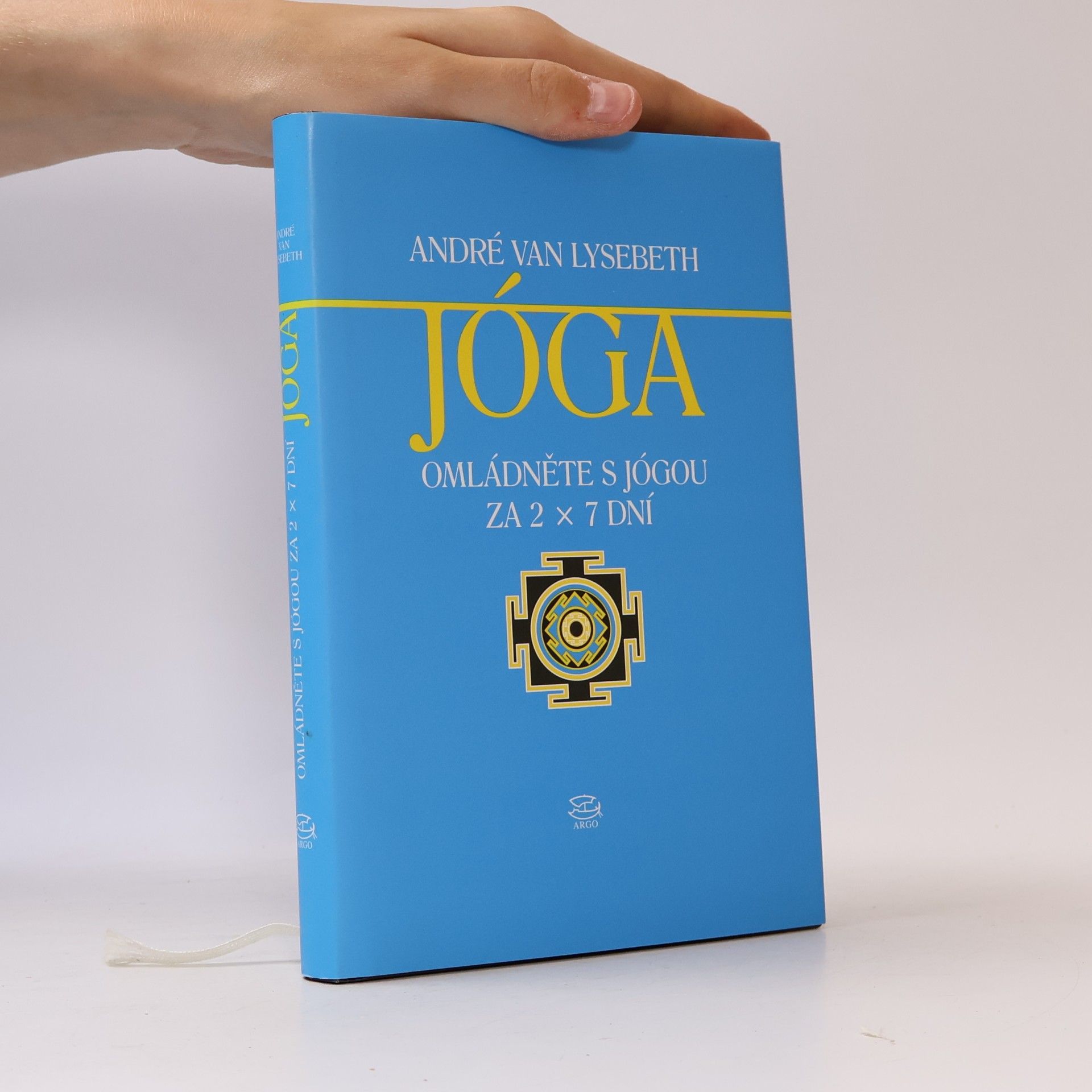 André van Lysebeth Jóga: Omládněte s jógou za 2 x 7 dní