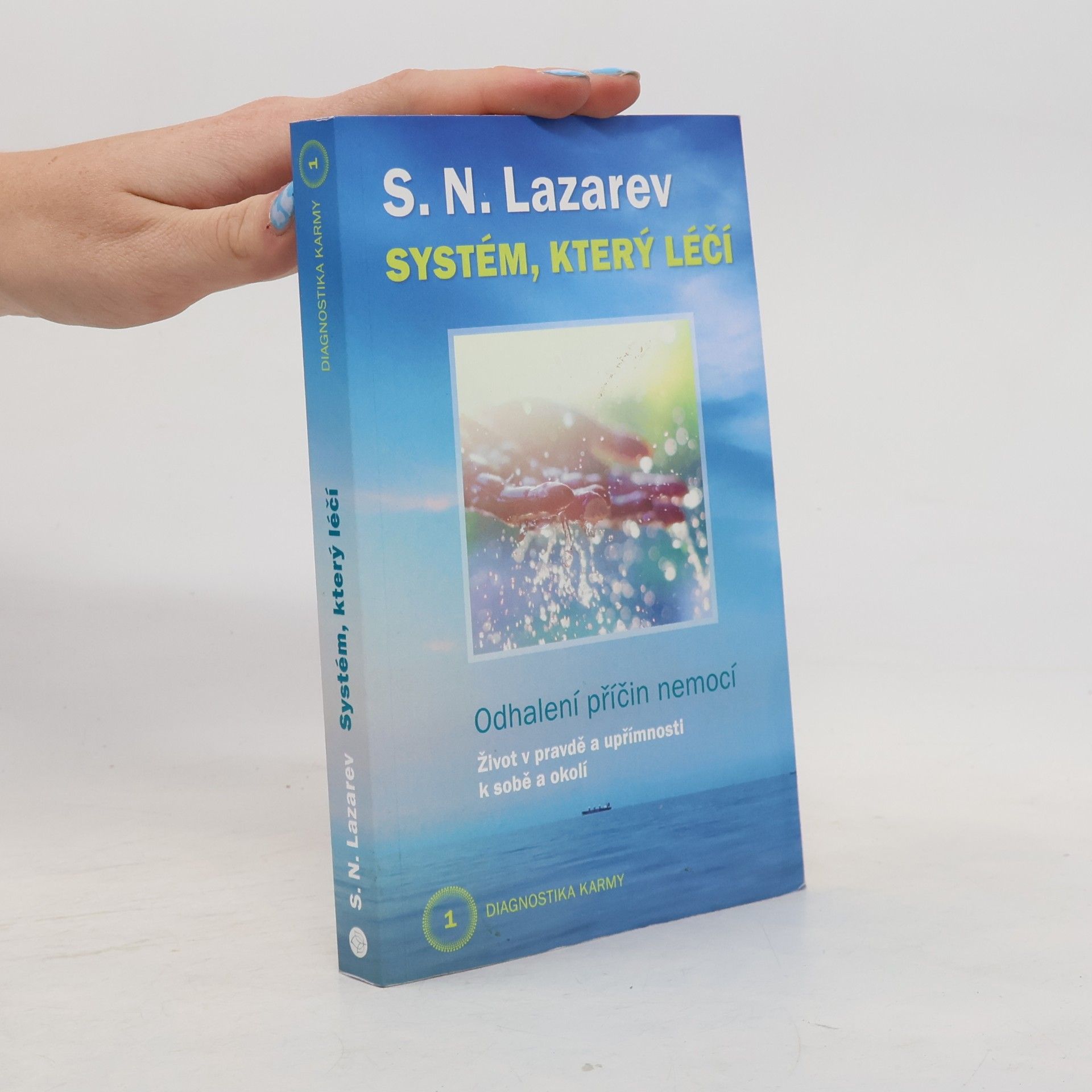 Sergej Nikolajevič Lazarev Diagnostika karmy 1 - Systém, který léčí