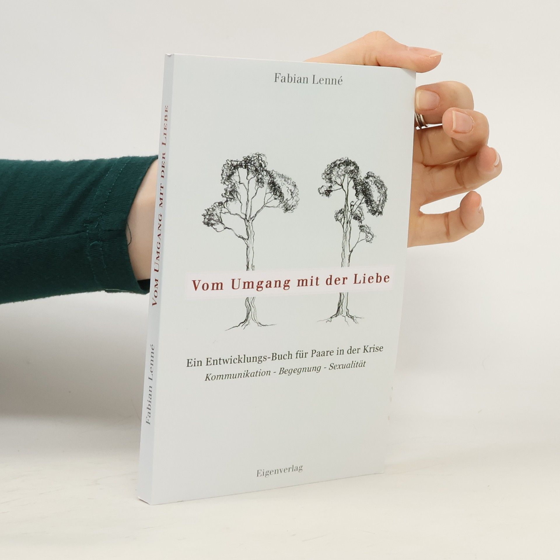 Fabian Lenné Vom Umgang Mit der Liebe