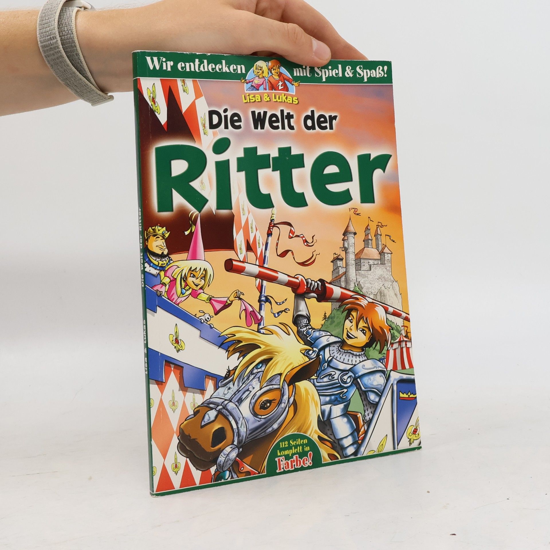 Inger Hatzky Wir entdecken mit Spiel & Spaß! Lisa & Lukas. Die Welt der Ritter