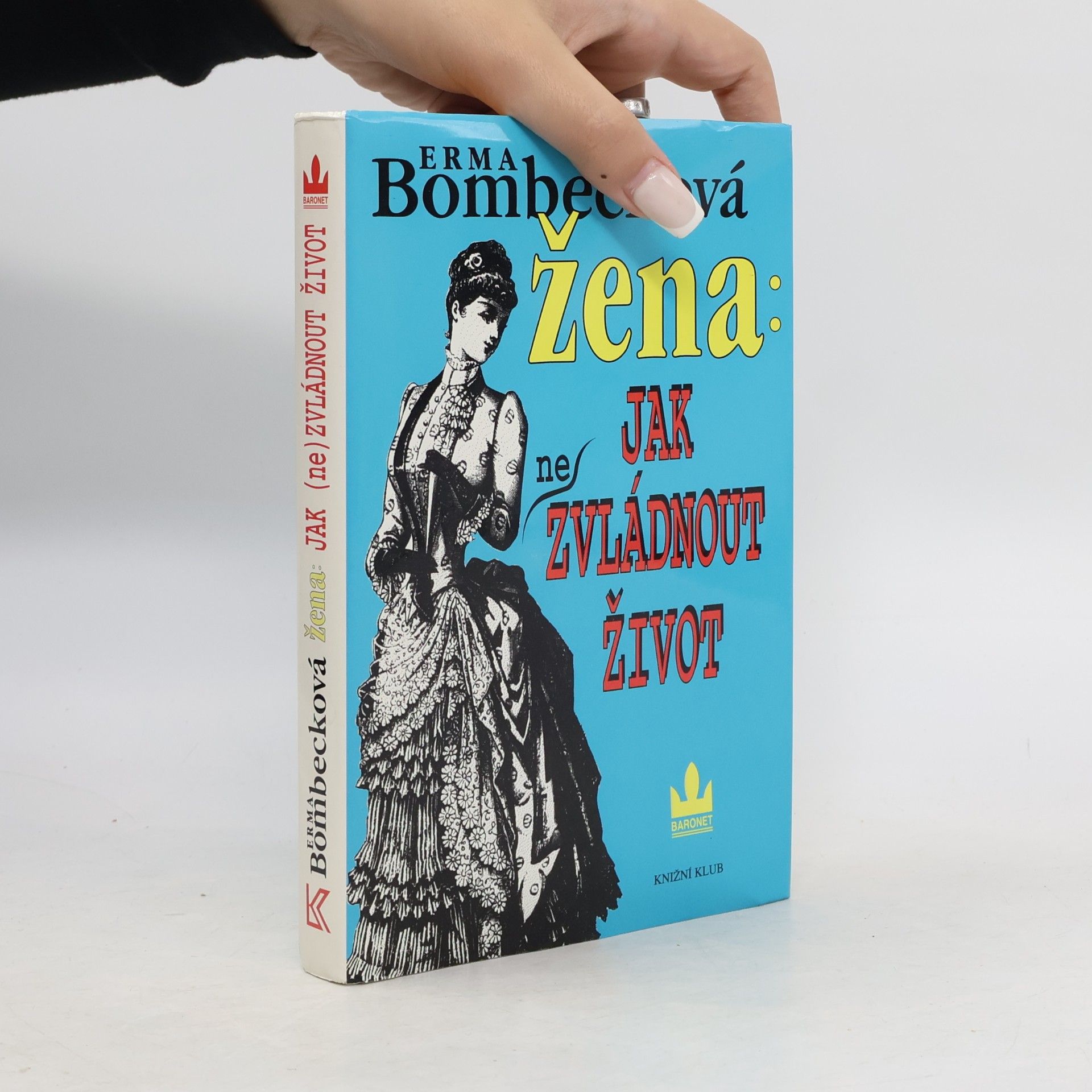 Erma Bombeck Žena: jak (ne)zvládnout život