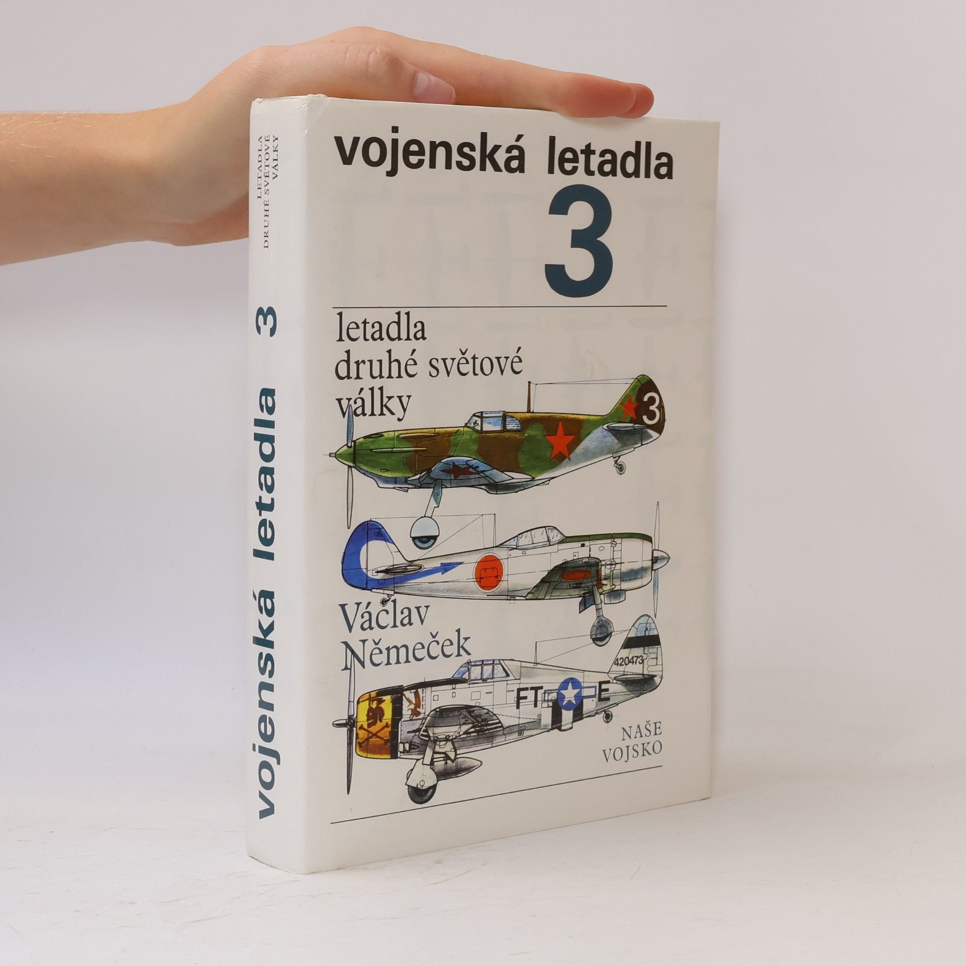 Václav Němeček Vojenská letadla. Letadla druhé světové války 3. díl