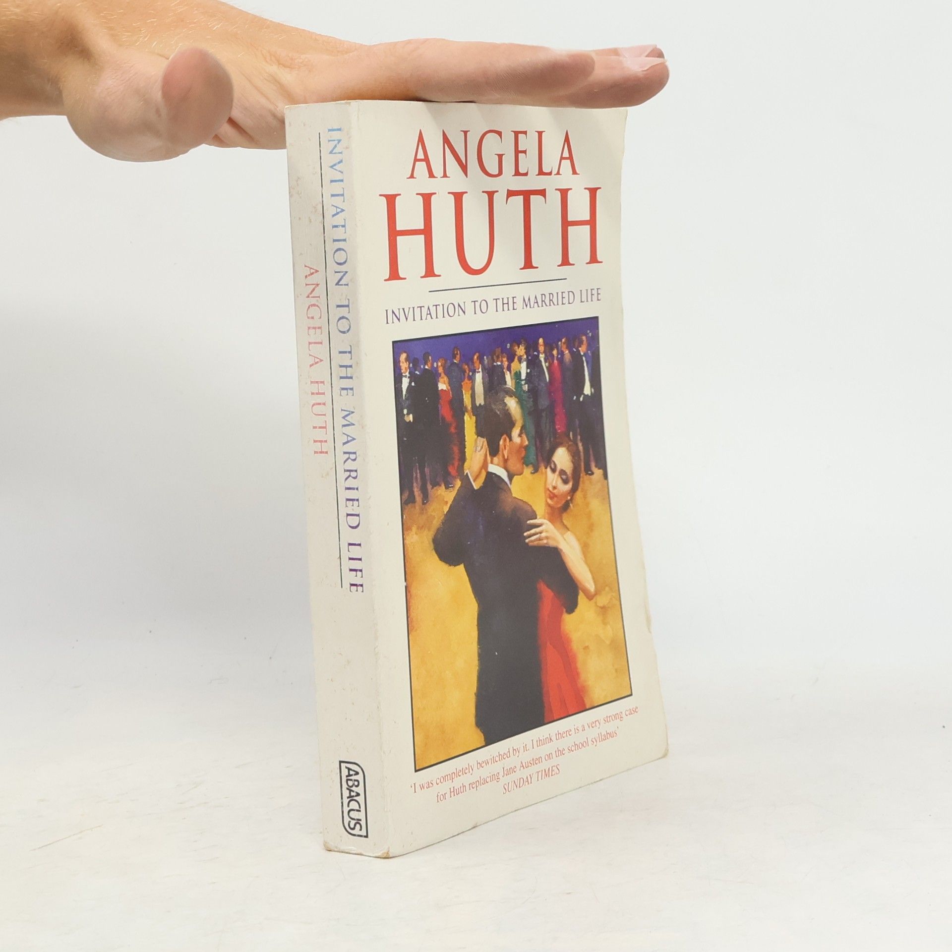 Angela Huth Invitation to the married life