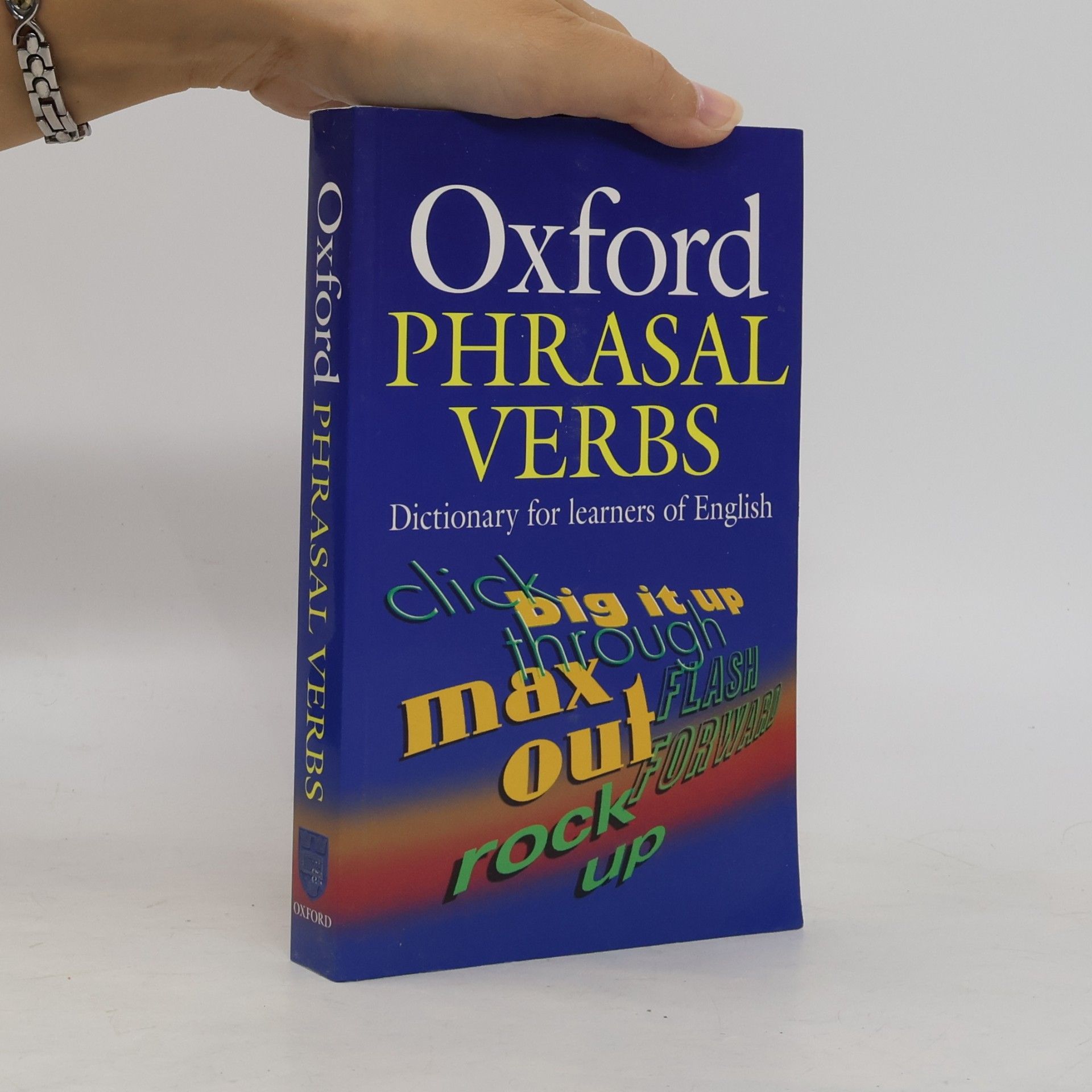 Various authors Oxford phrasal verbs: Dictionary for learnes of English