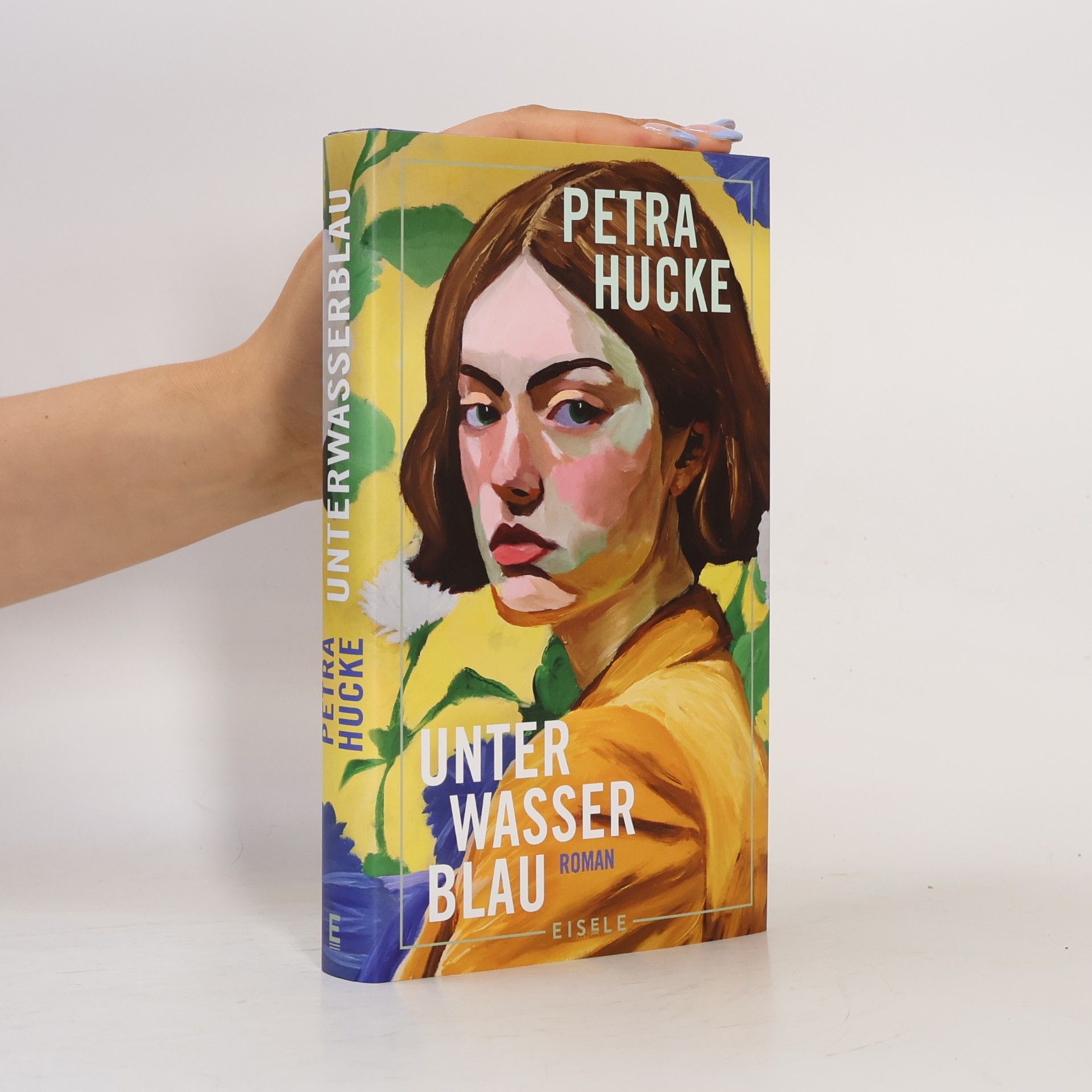Petra Hucke Unterwasserblau: Roman | Ein frisch und poetisch erzählter Roman über Herkunft, Familie und die Befreiung von alten Mustern