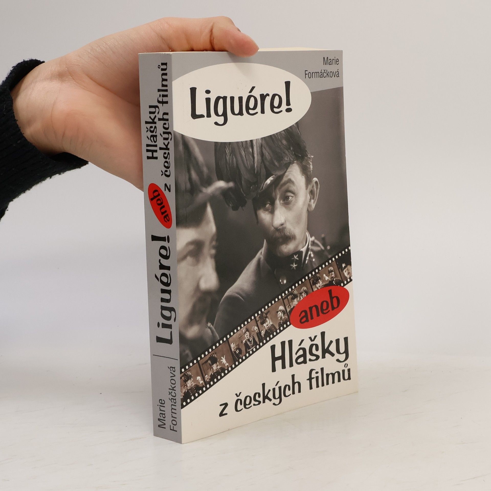 Marie Formáčková Liguére!, aneb, Hlášky z českých filmů