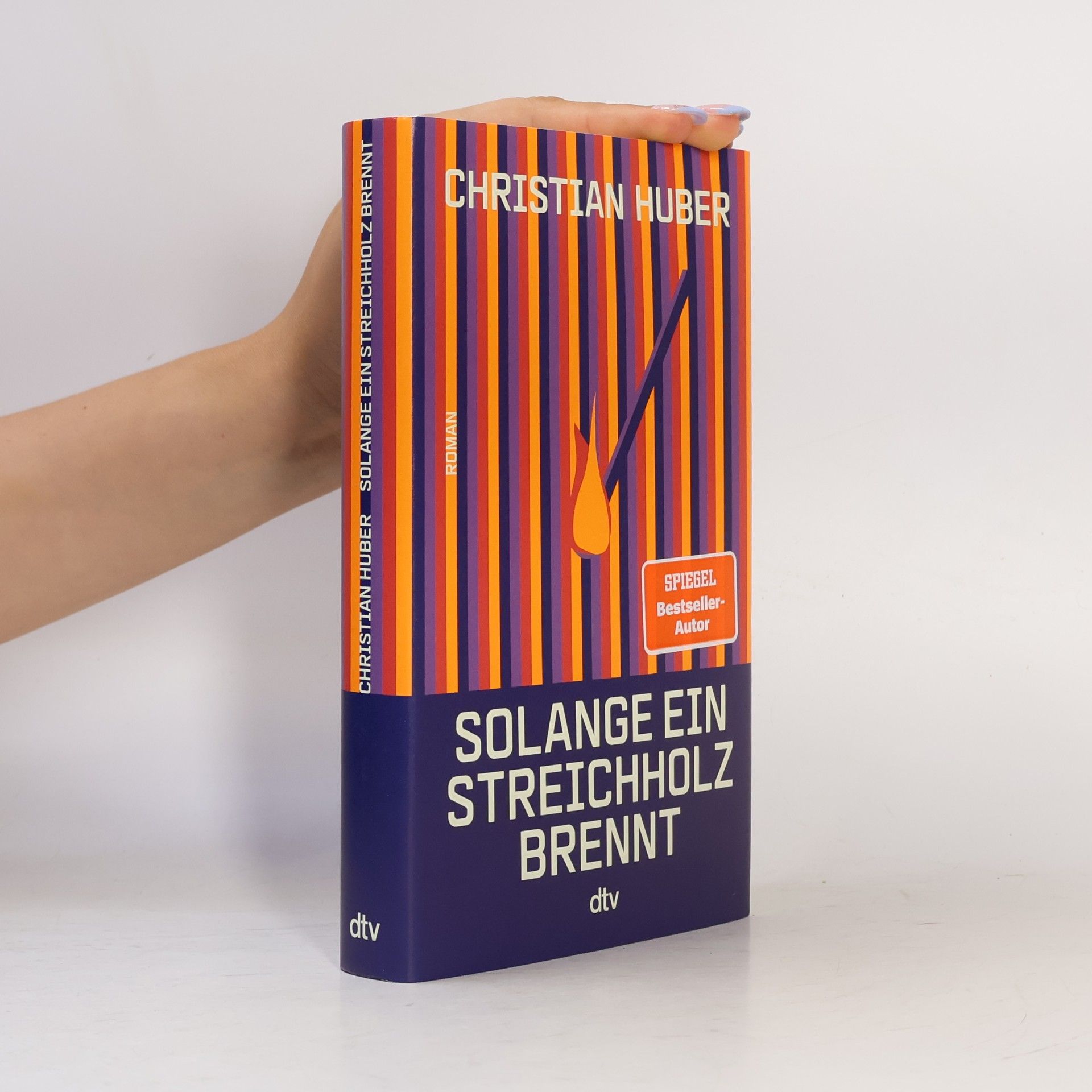 Christian Huber Solange ein Streichholz brennt