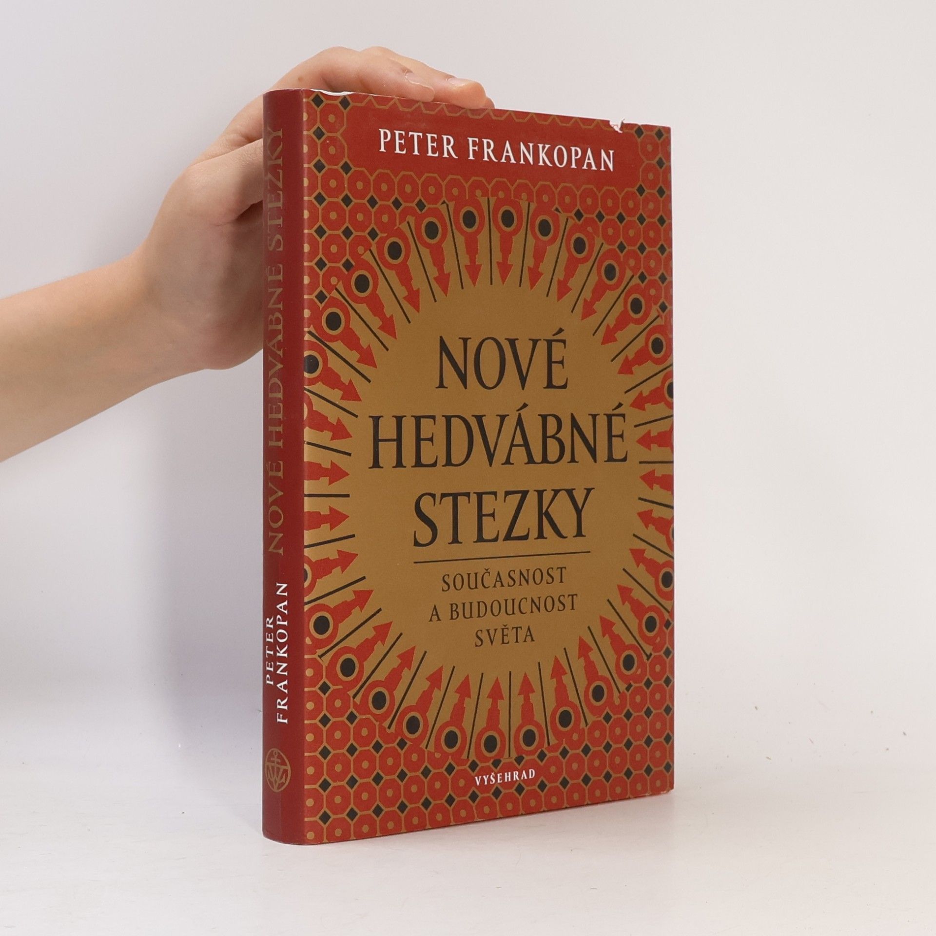 Peter Frankopan Nové hedvábné stezky