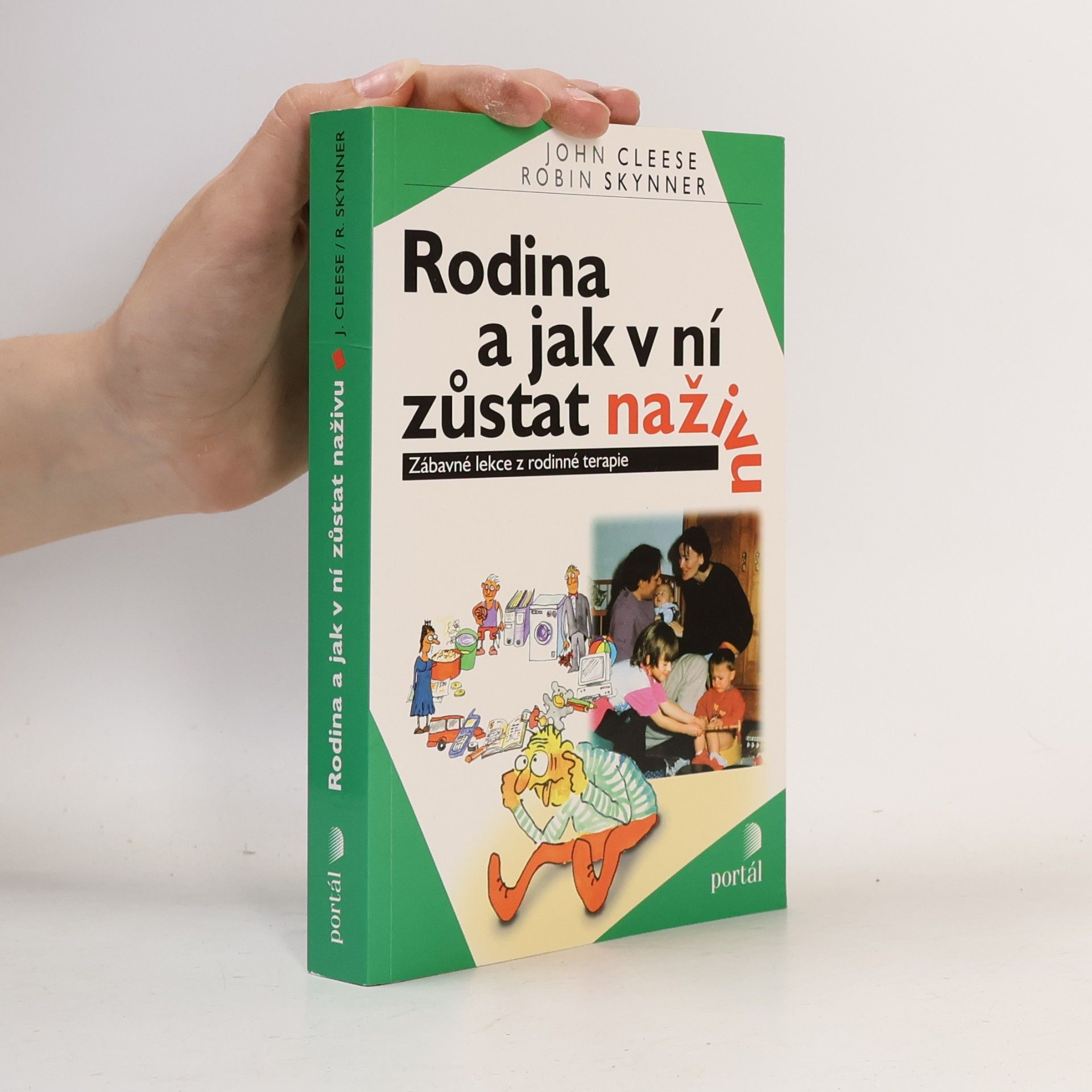 Robin Skynner Rodina a jak v ní zůstat naživu