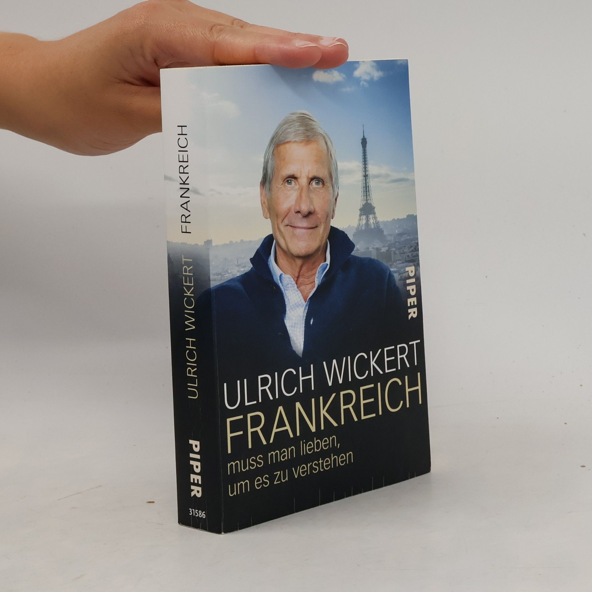 Ulrich Wickert Frankreich muss man lieben, um es zu verstehen