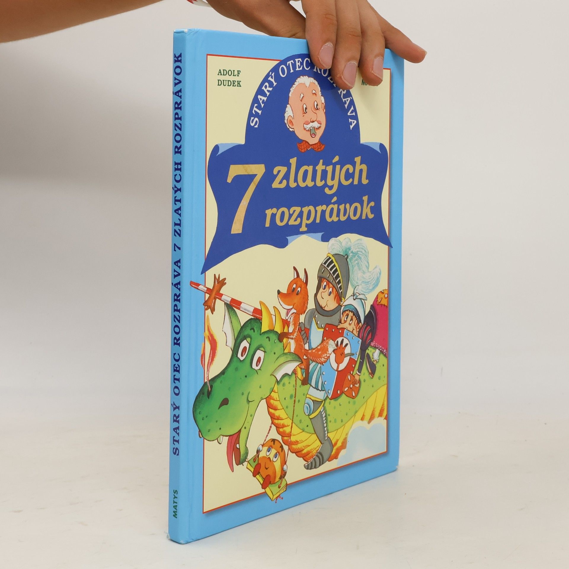 Adolf Dudek Starý otec rozpráva 7 zlatých rozprávok