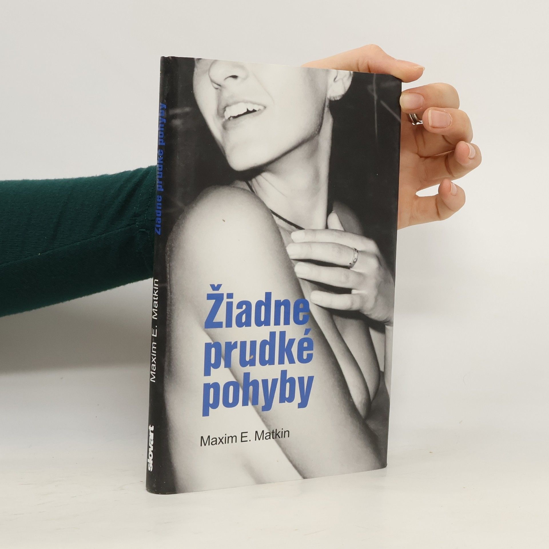 Maxim E. Matkin Žiadne prudké pohyby