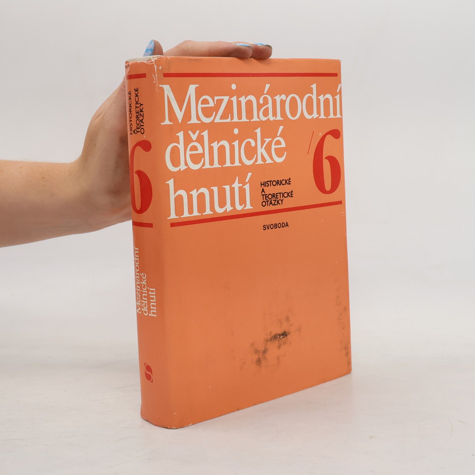 Autorenkollektiv Mezinárodní dělnické hnutí 6