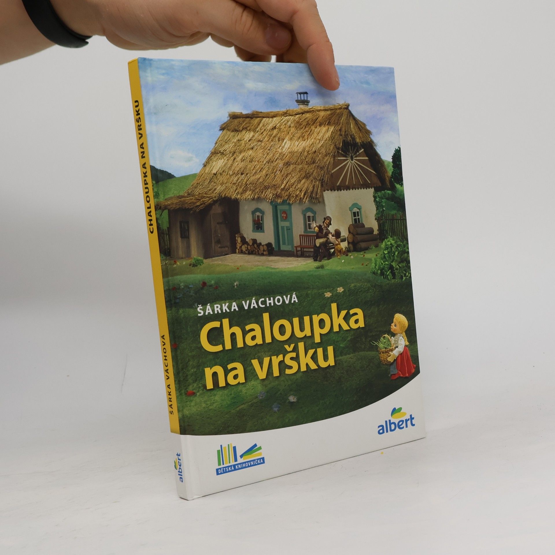 Šárka Váchová Chaloupka na vršku