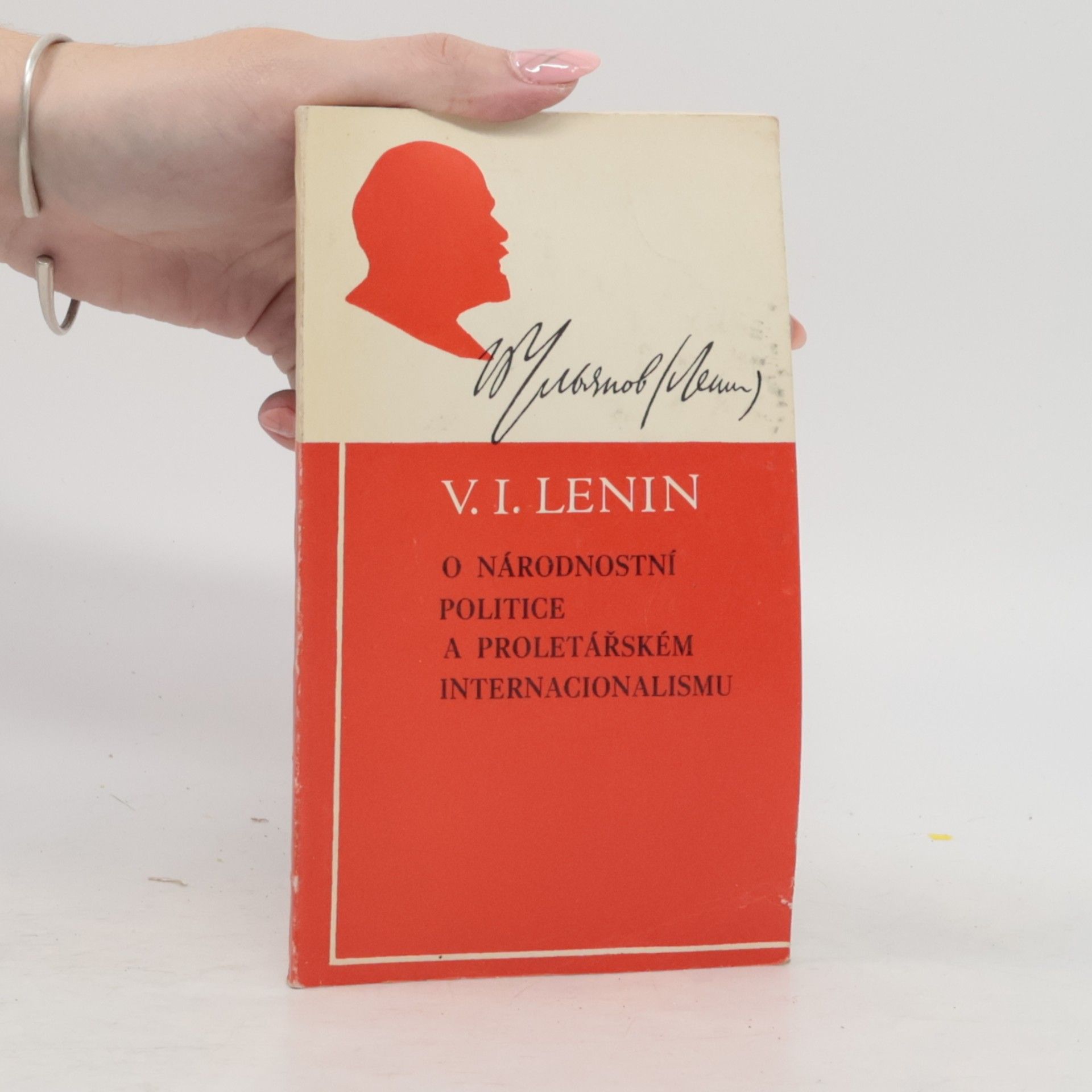 Vladimir Iljič Lenin O národnostní politice a proletářském internacionalismu