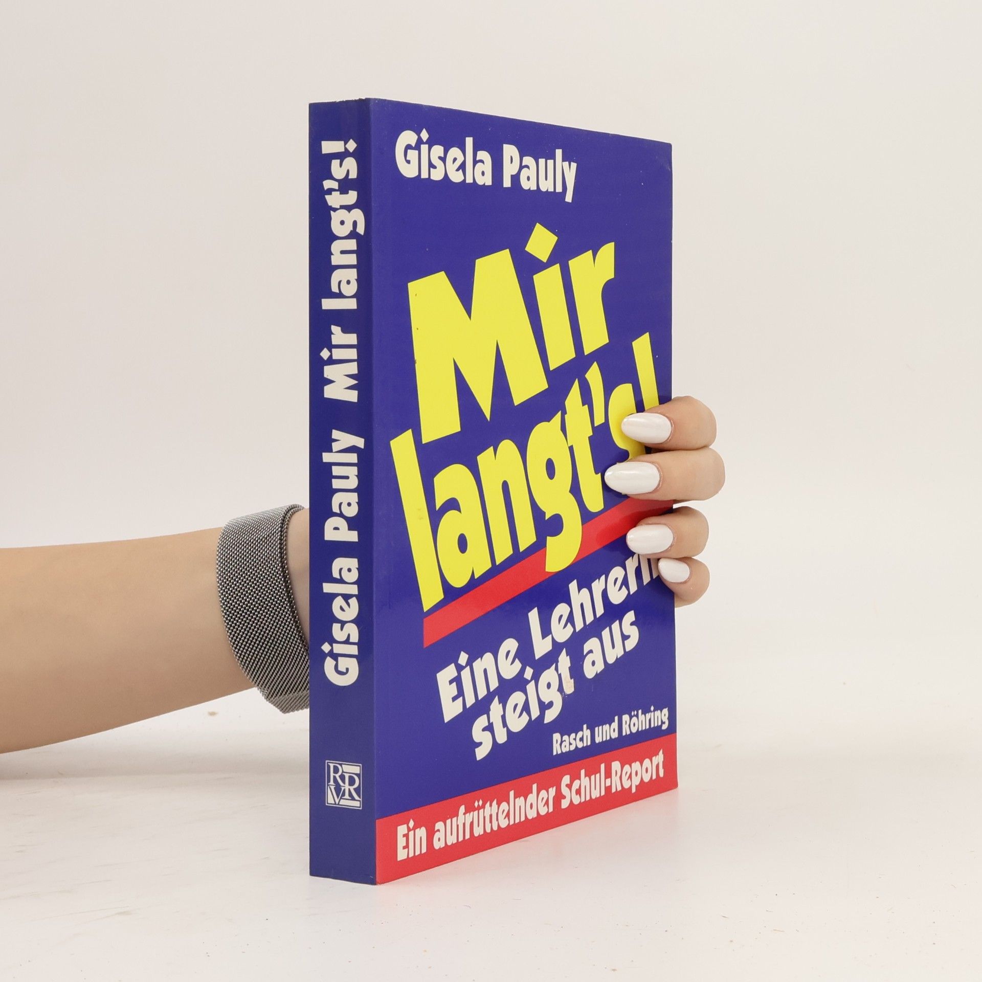 Gisa Pauly Mir langt's. Eine Lehrerin steigt aus