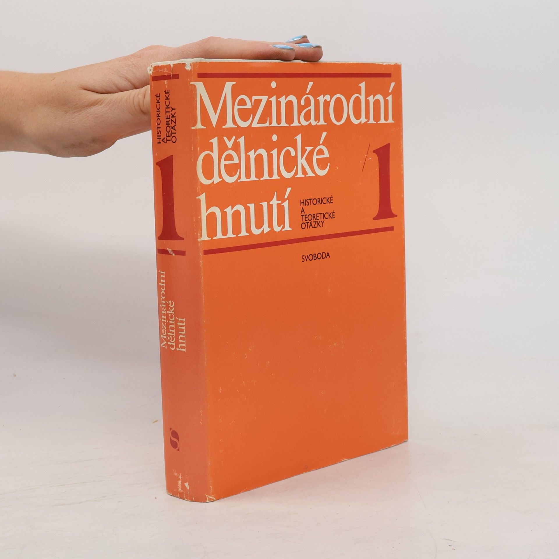Various authors Mezinárodní dělnické hnutí 1.