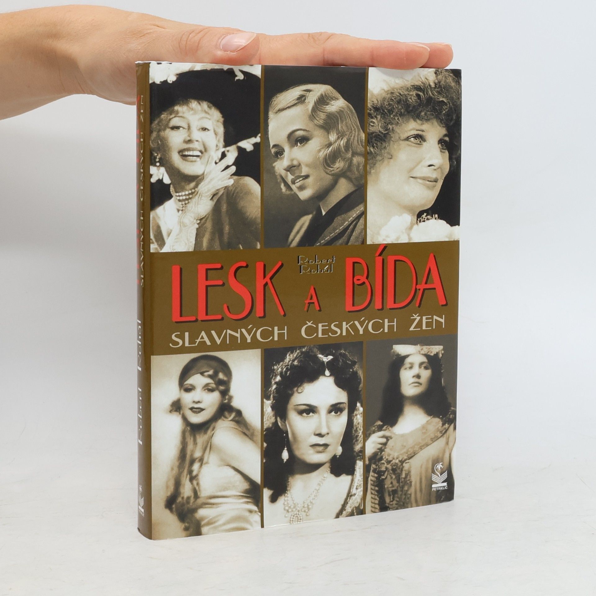 Robert Rohál Lesk a bída slavných českých žen