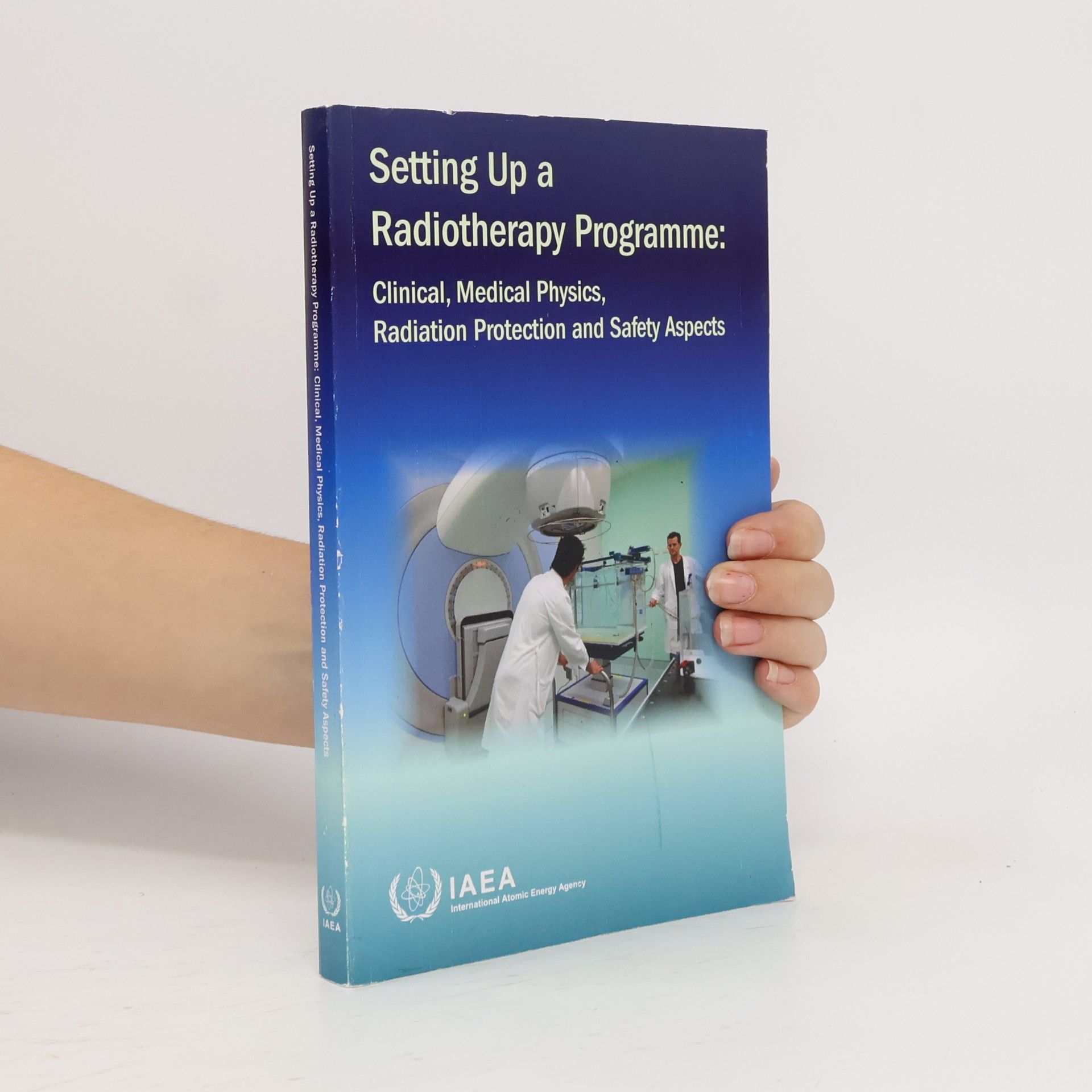 IAEA Setting Up a Radiotherapy Programme