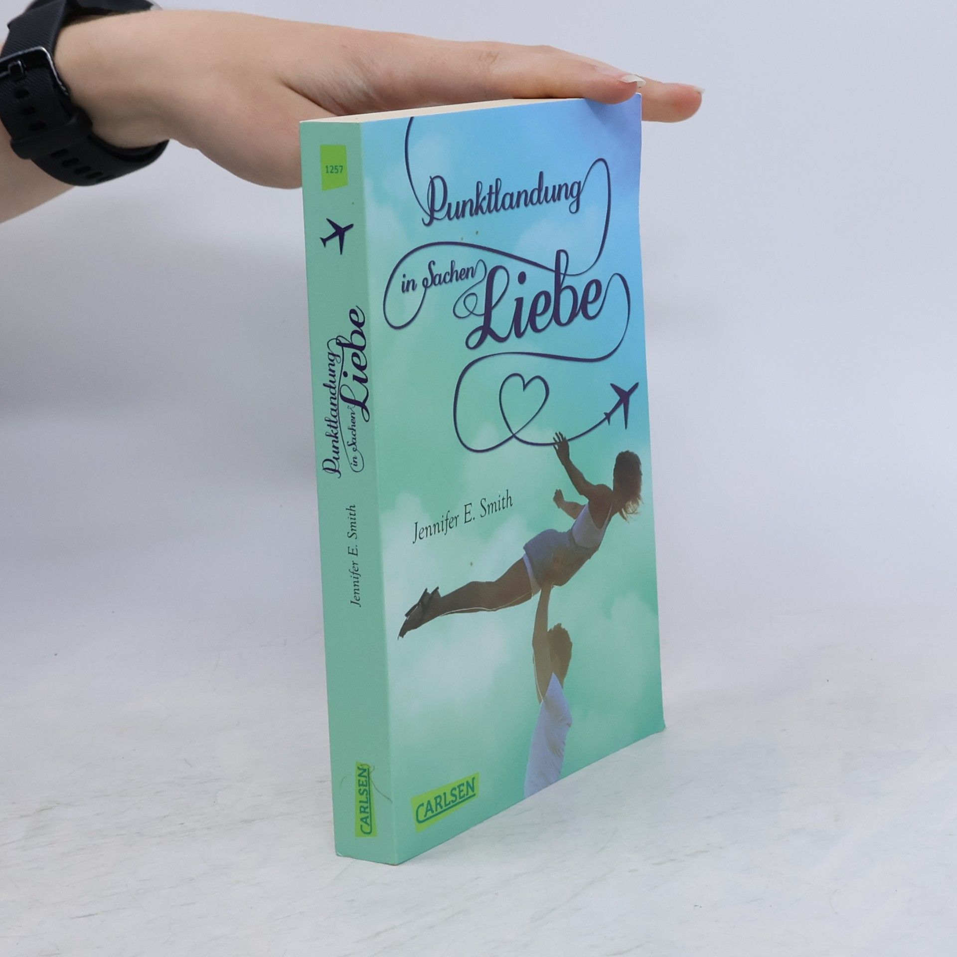 Jennifer E. Smith Punktlandung in Sachen Liebe