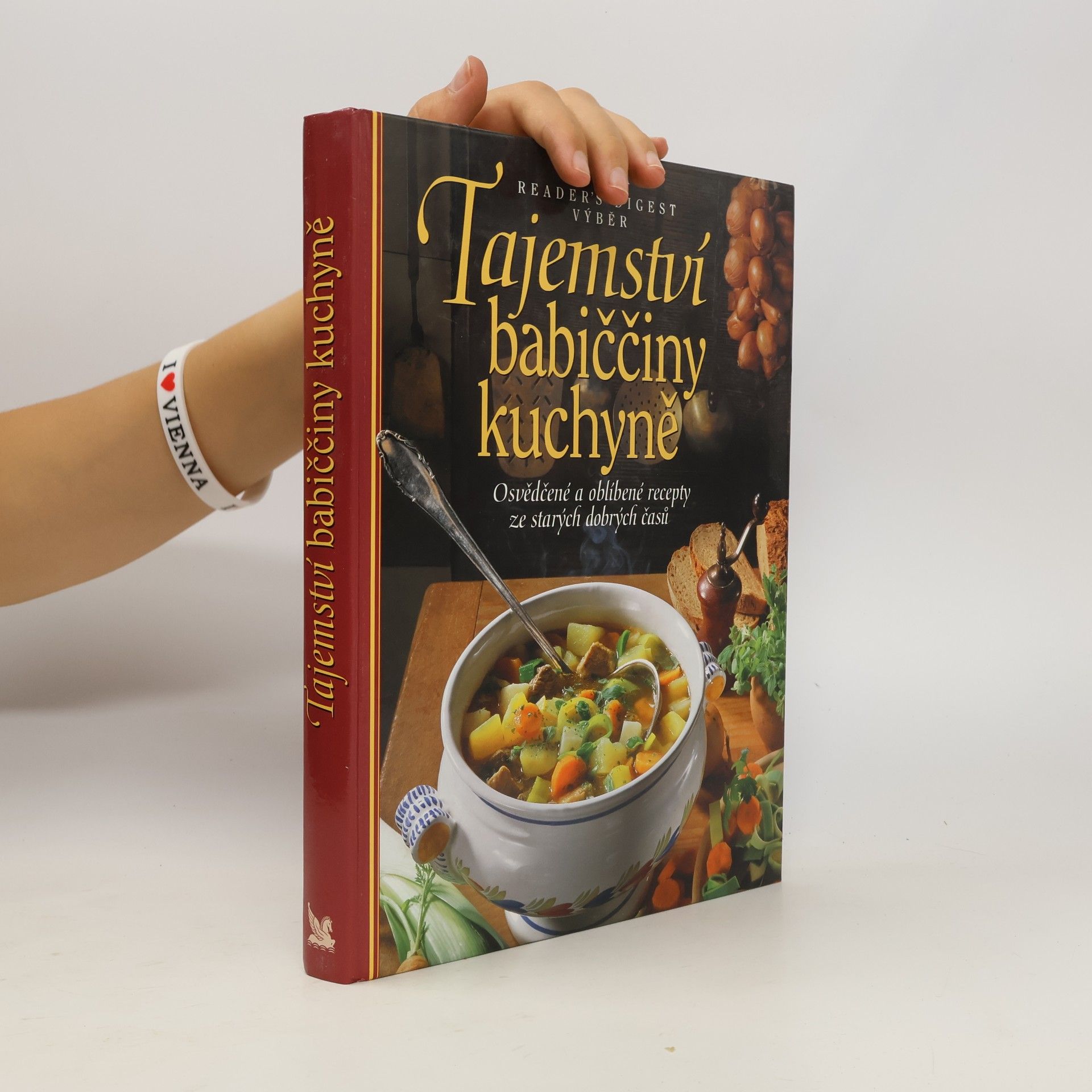 Irmela Arnsperger Tajemství babiččiny kuchyně. Osvědčené a oblíbené recepty ze starých dobrých časů