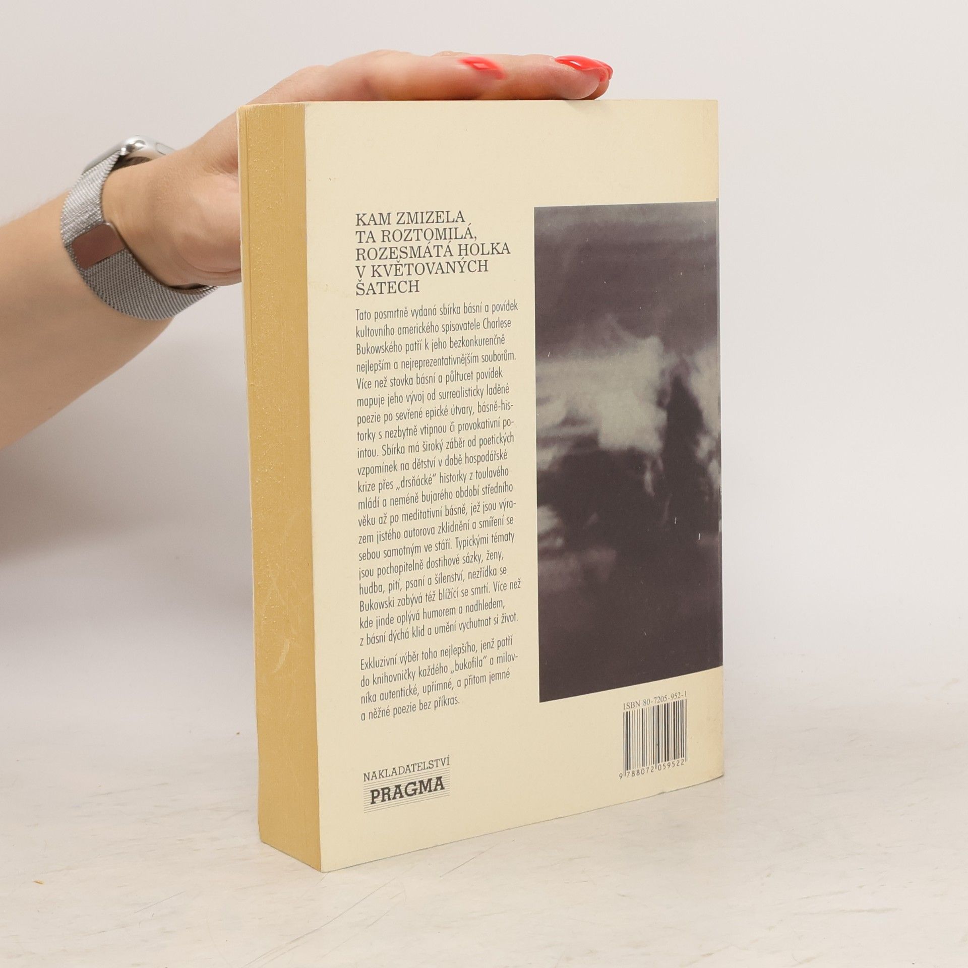 Charles Bukowski Kam zmizela ta roztomilá, rozesmátá holka v květovaných šatech