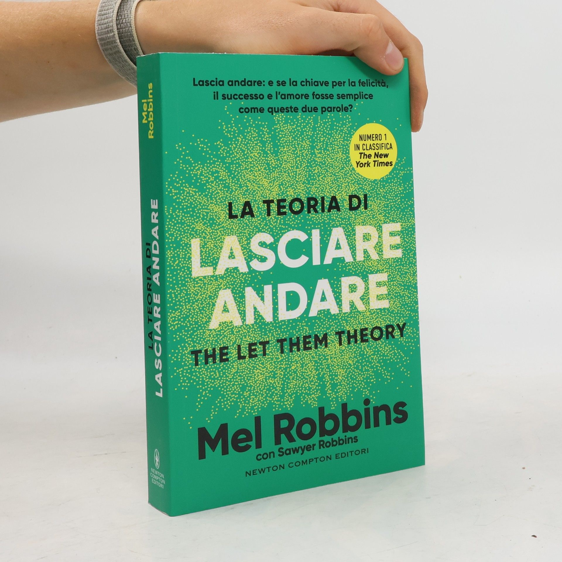 Sawyer Robbins Grandi manuali Newton: La teoria di lasciare andare. The let them theory