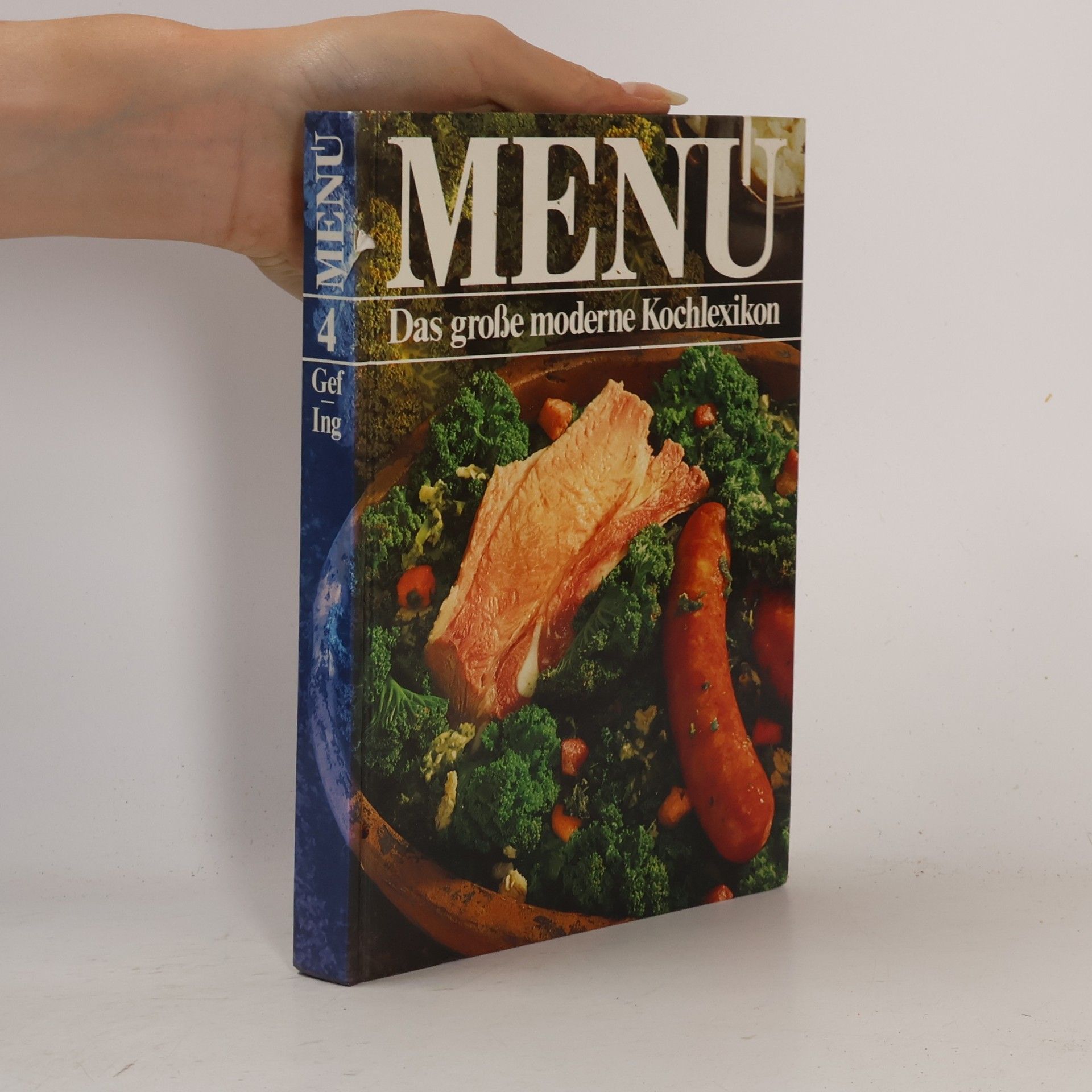 Kolektiv autorů Menu. Das große moderne Kochlexikon 4. Gef-Ing