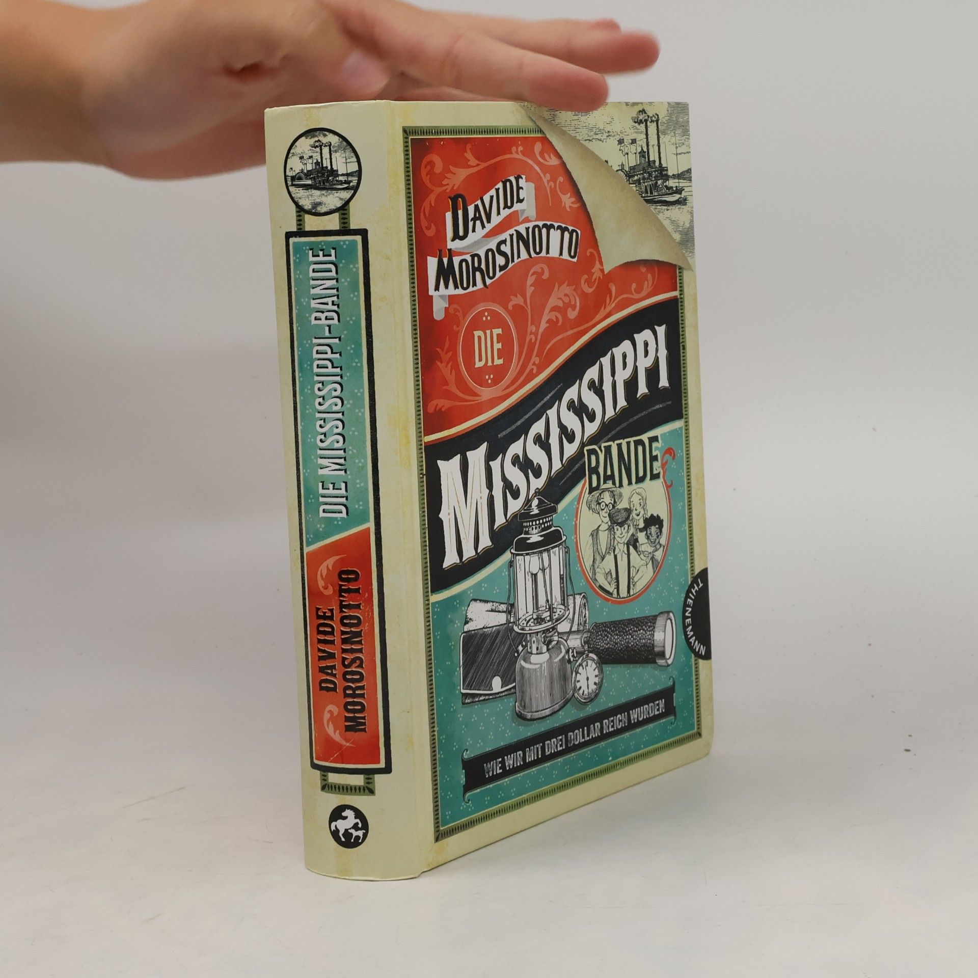 Davide Morosinotto Die Mississippi-Bande. Wie wir mit drei Dollar reich wurden