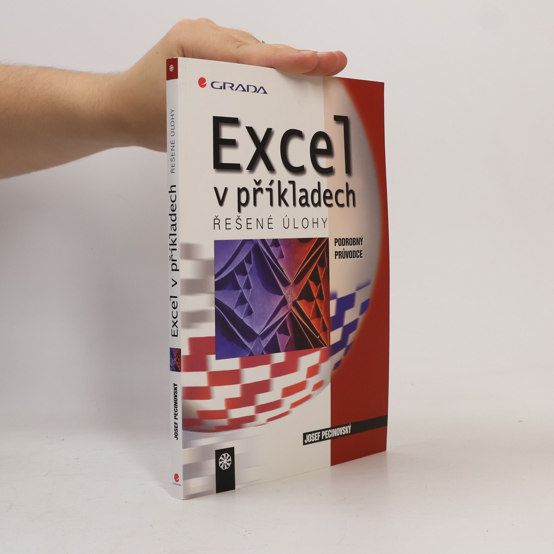 Josef Pecinovský Excel v příkladech: řešené úlohy