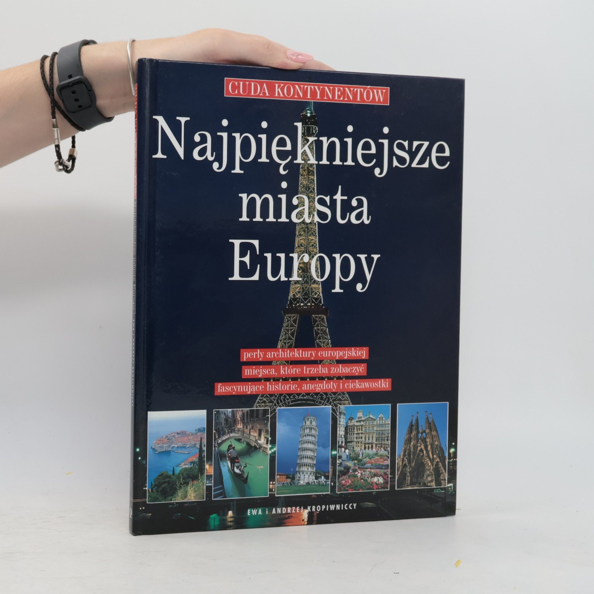 Ewa Kropiwniccy Najpiękniejsze miasta Europy