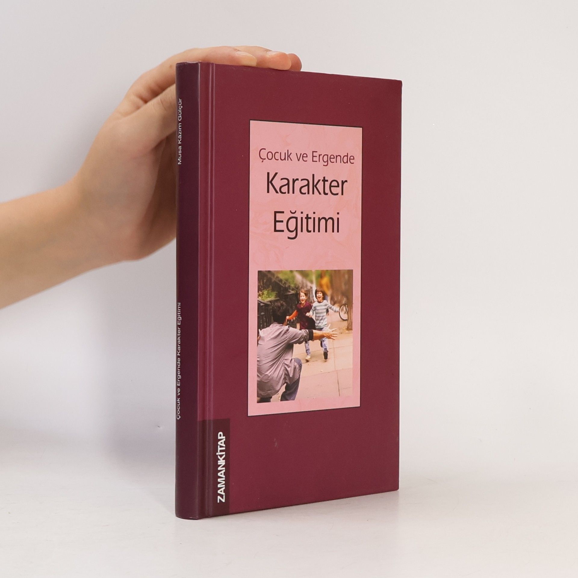 Musa Kazım Gülçür Çocuk ve Ergende Karakter Eğitimi