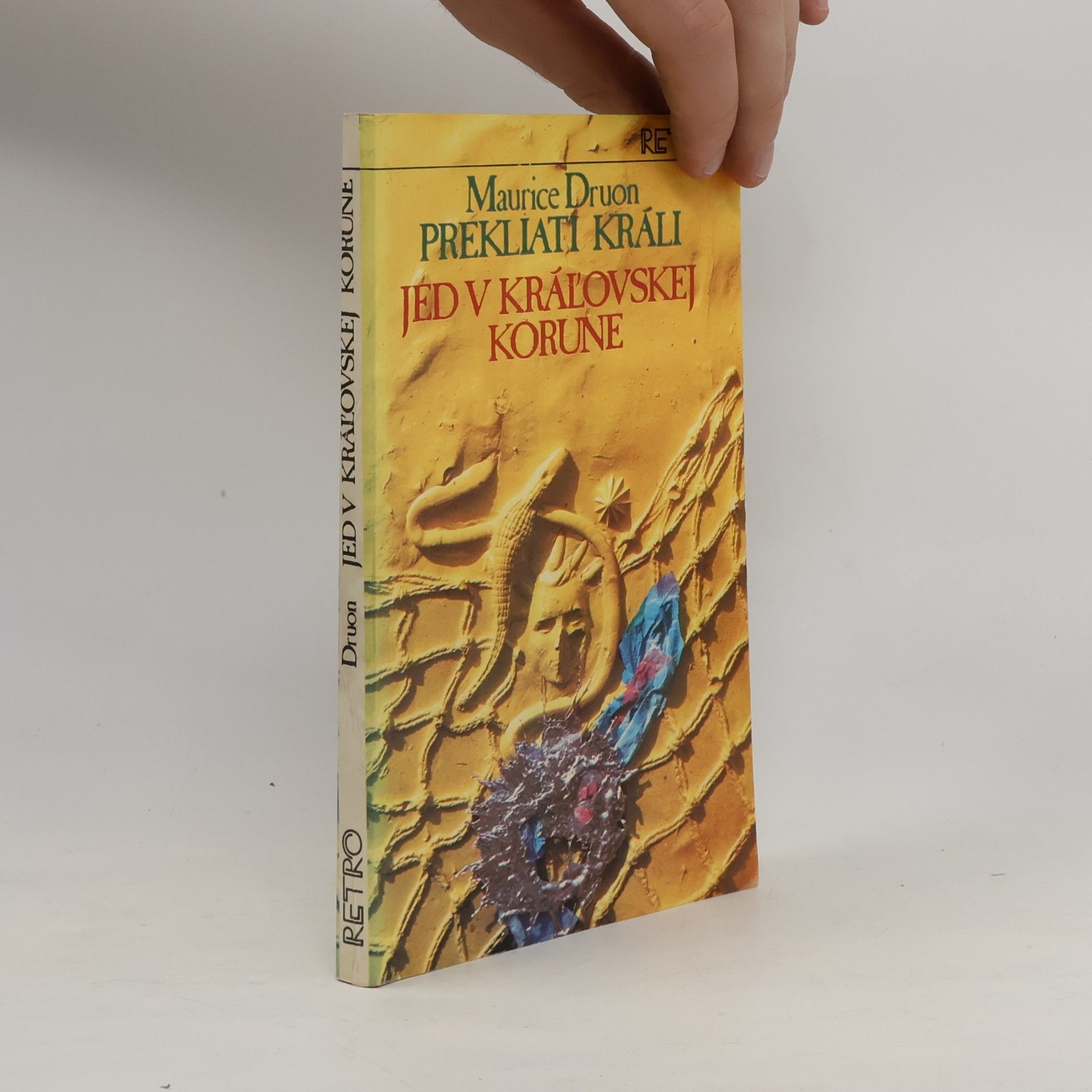 Maurice Druon Prekliati králi 3. Jed v kráľovskej korune