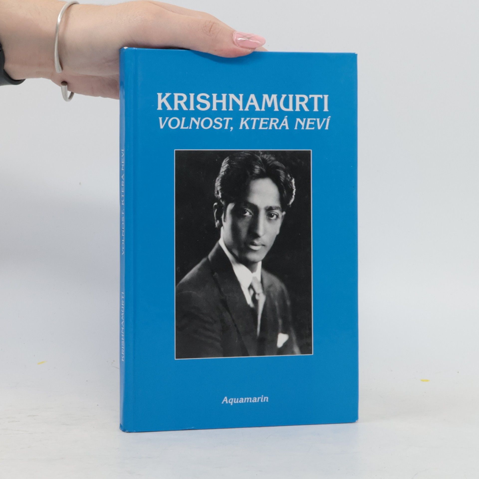 Jiddu Krishnamurti Volnost, která neví