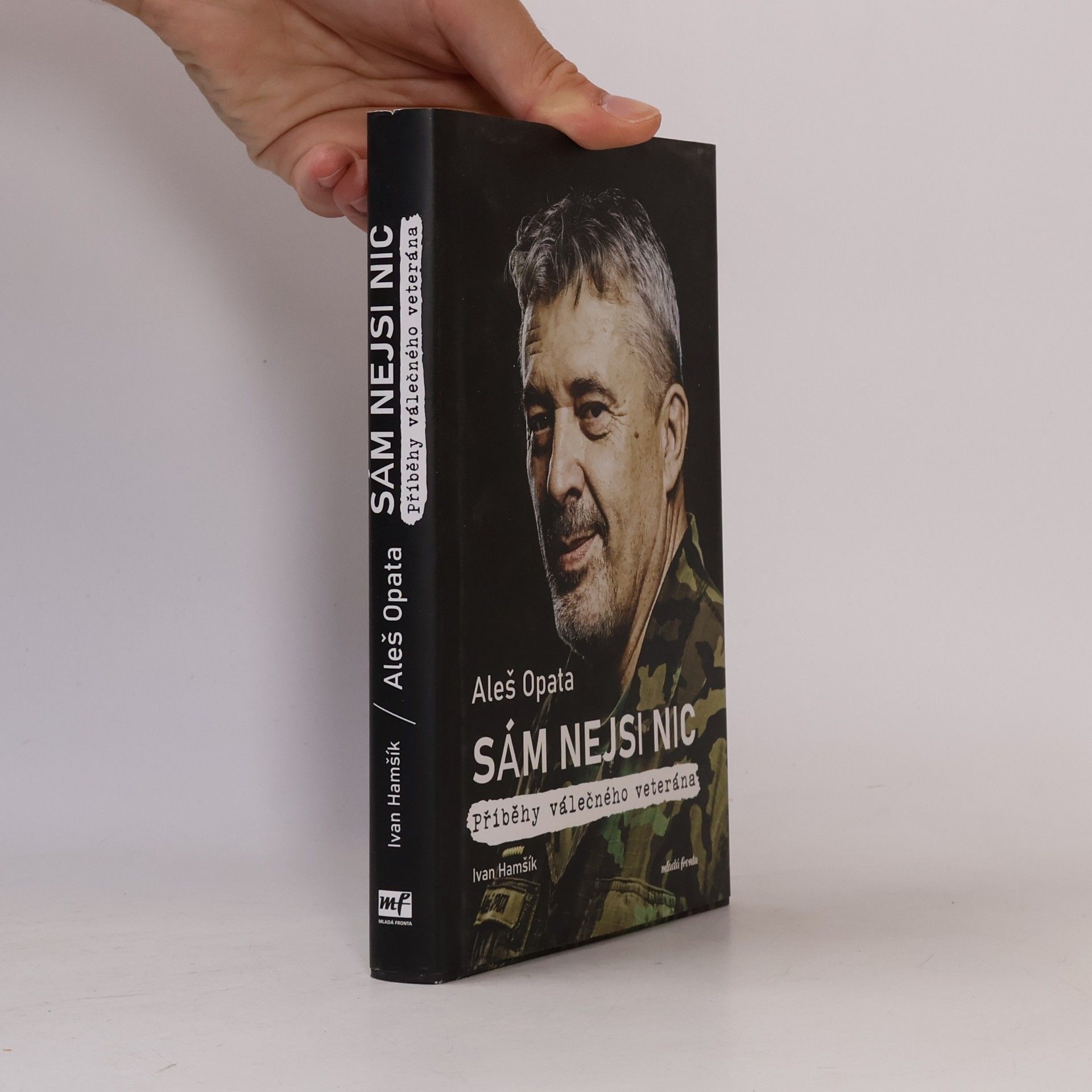 Aleš Opata Sám nejsi nic : příběhy válečného veterána